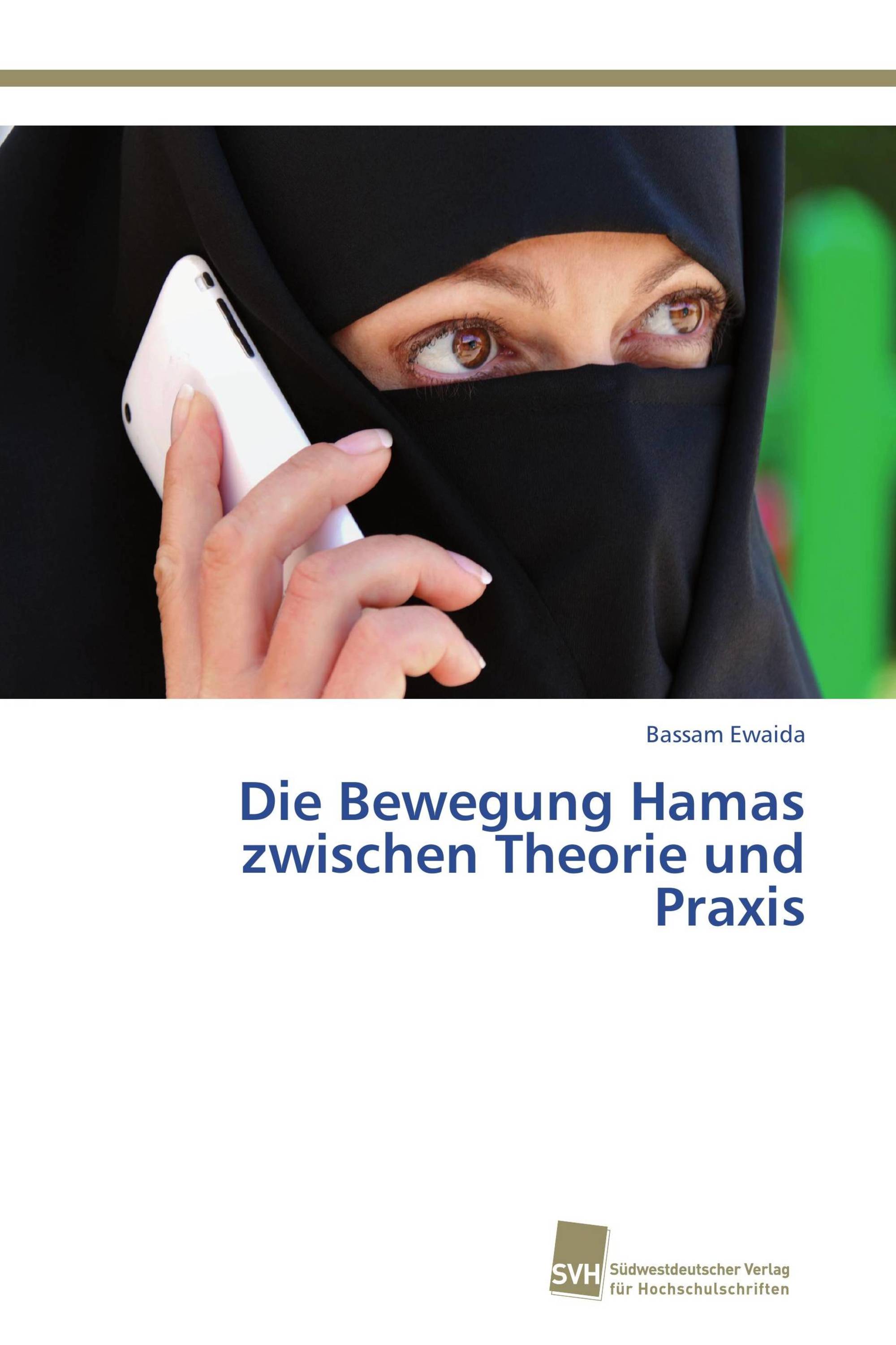 Die Bewegung Hamas zwischen Theorie und Praxis