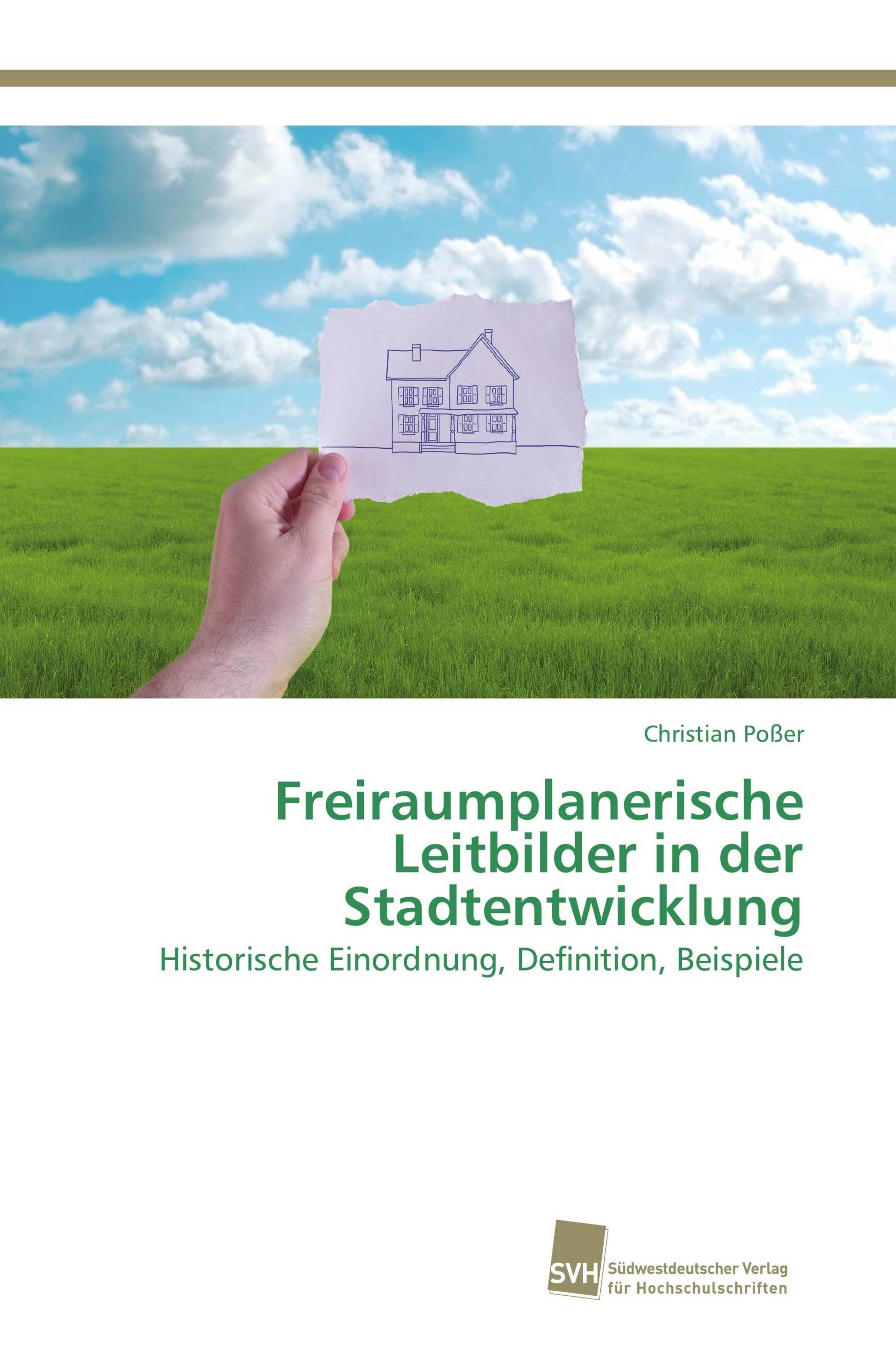 Freiraumplanerische Leitbilder in der Stadtentwicklung