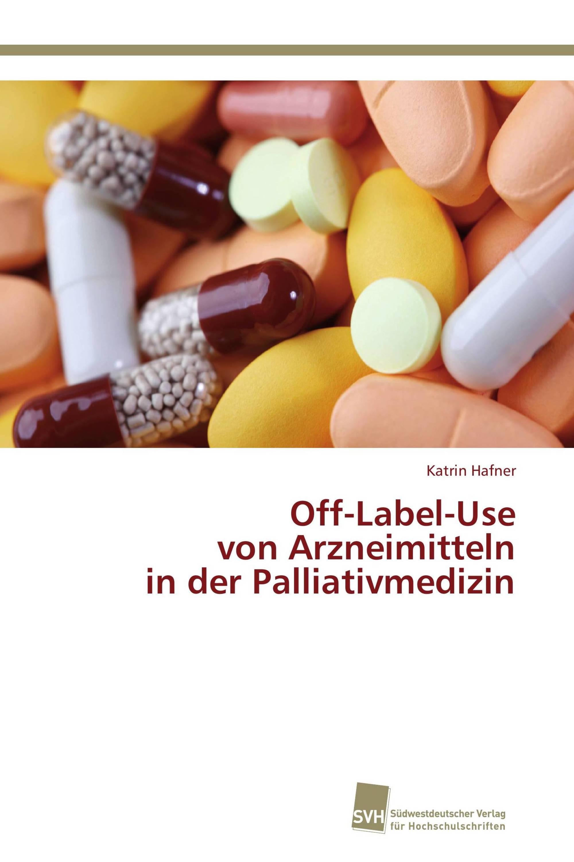 Off-Label-Use von Arzneimitteln in der Palliativmedizin