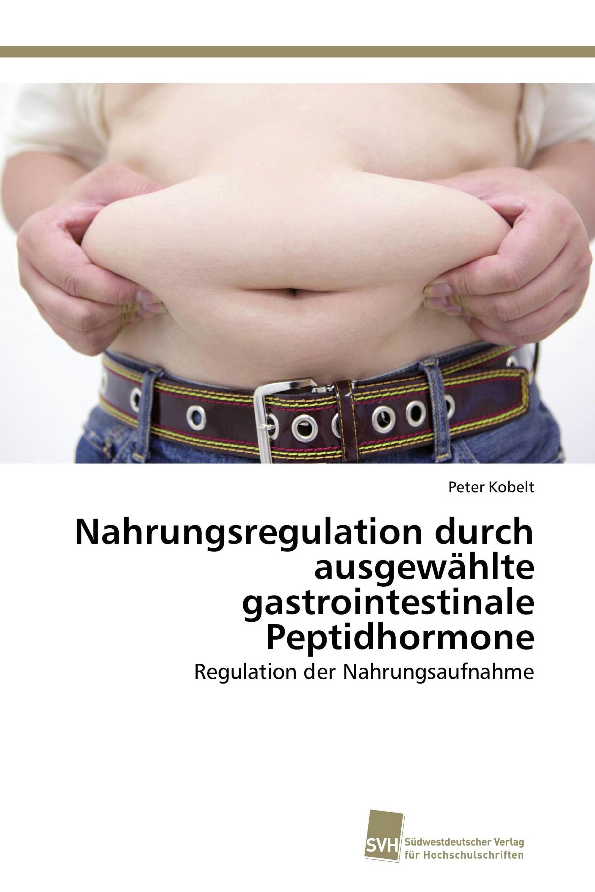 Nahrungsregulation durch ausgewählte gastrointestinale Peptidhormone