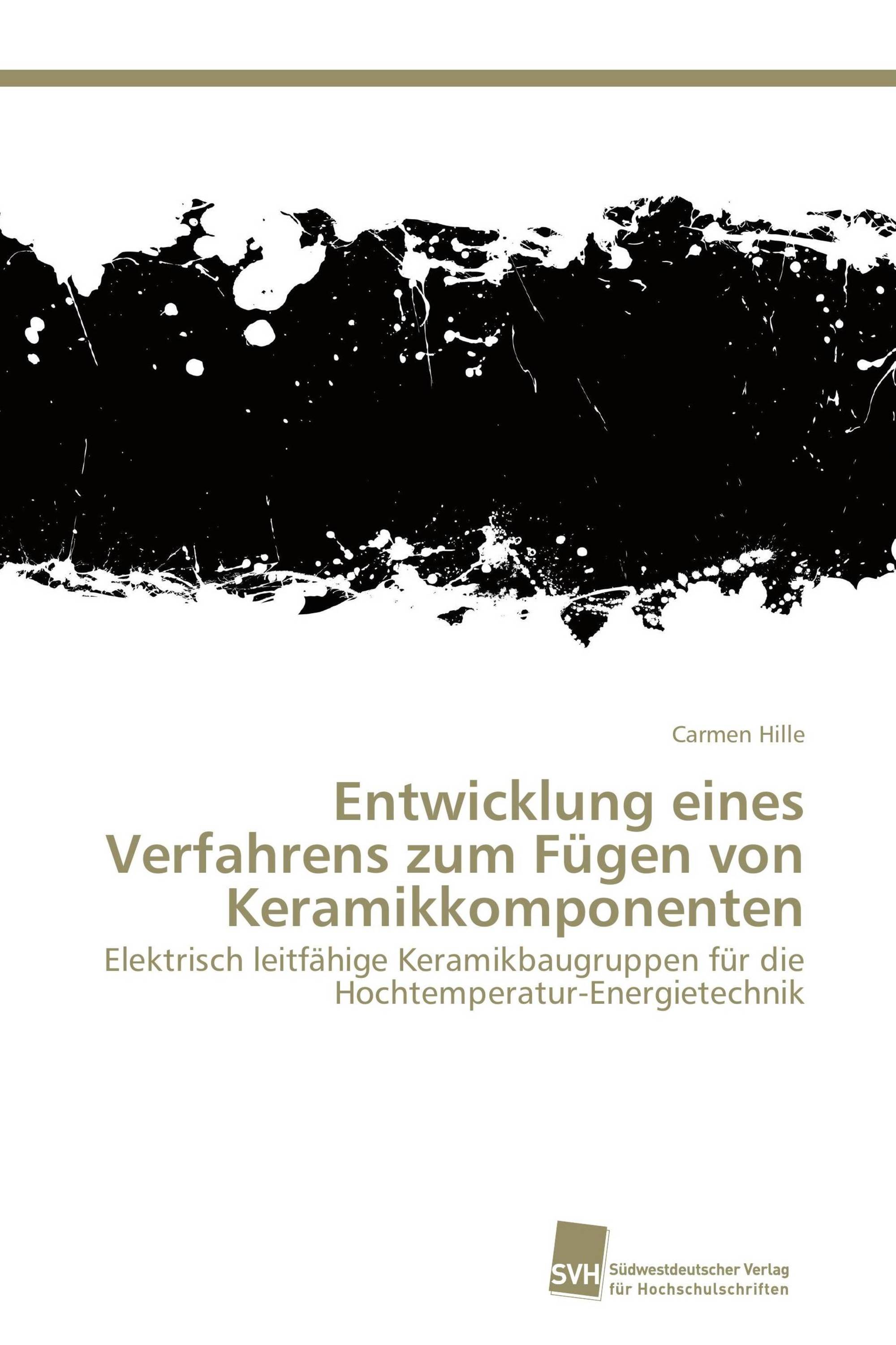 Entwicklung eines Verfahrens zum Fügen von Keramikkomponenten