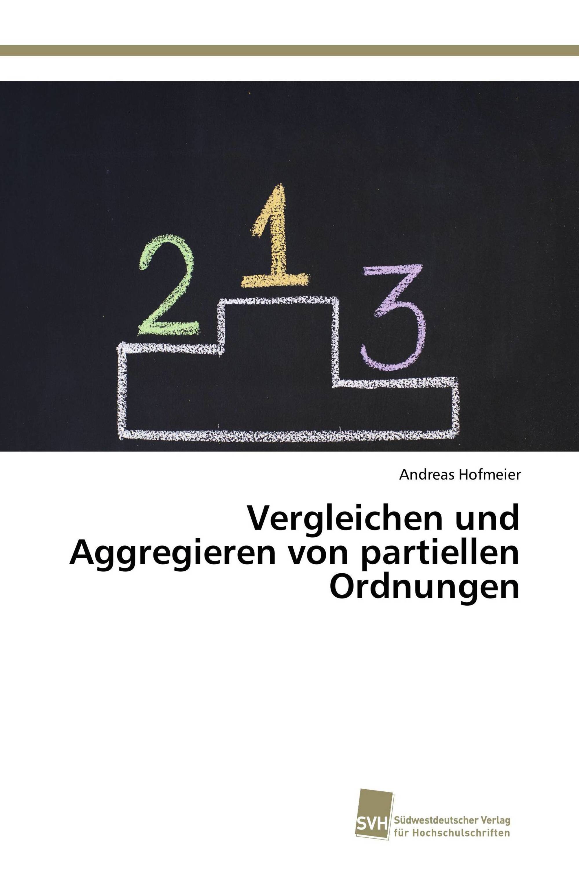 Vergleichen und Aggregieren von partiellen Ordnungen