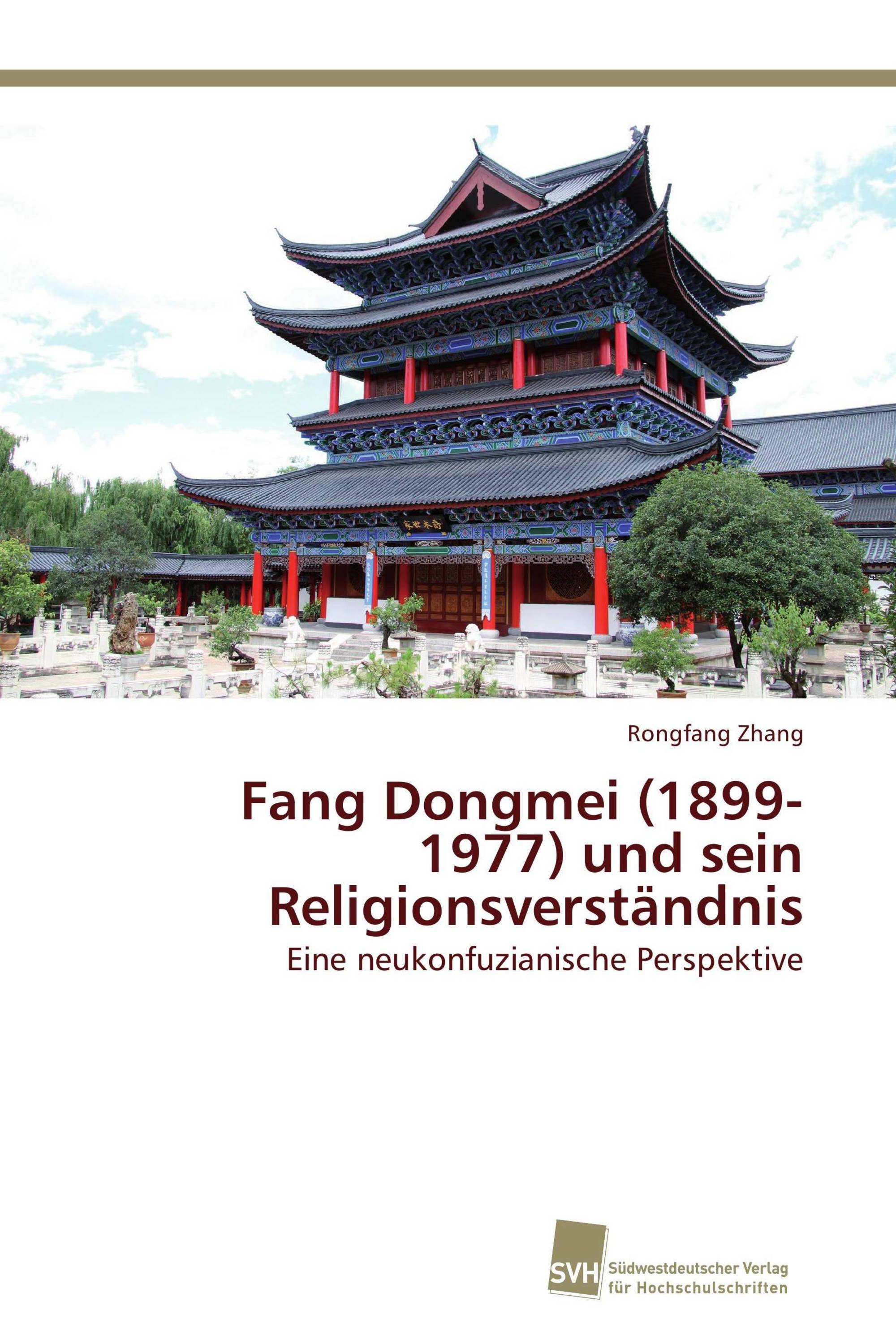 Fang Dongmei (1899-1977) und sein Religionsverständnis