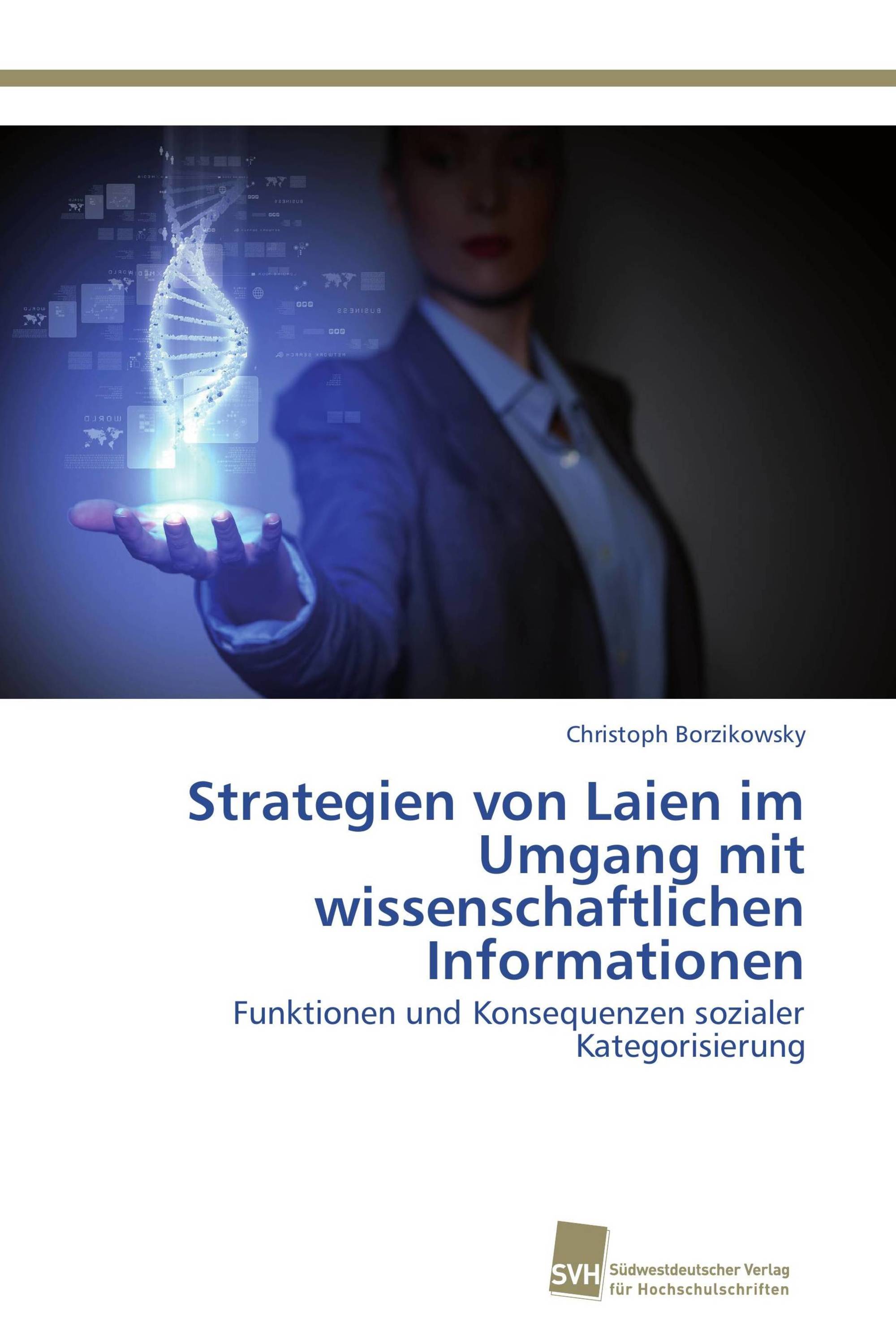 Strategien von Laien im Umgang mit wissenschaftlichen Informationen