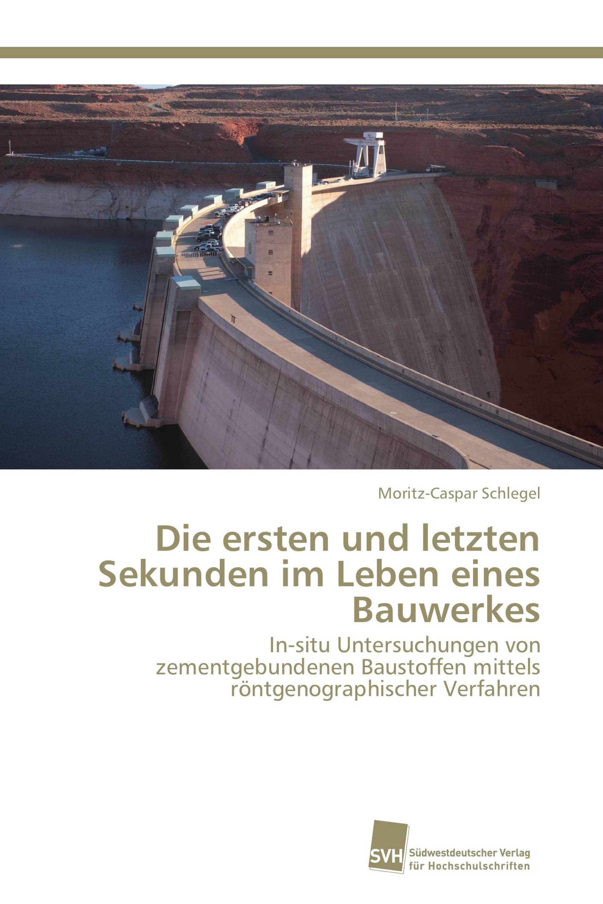 Die ersten und letzten Sekunden im Leben eines Bauwerkes