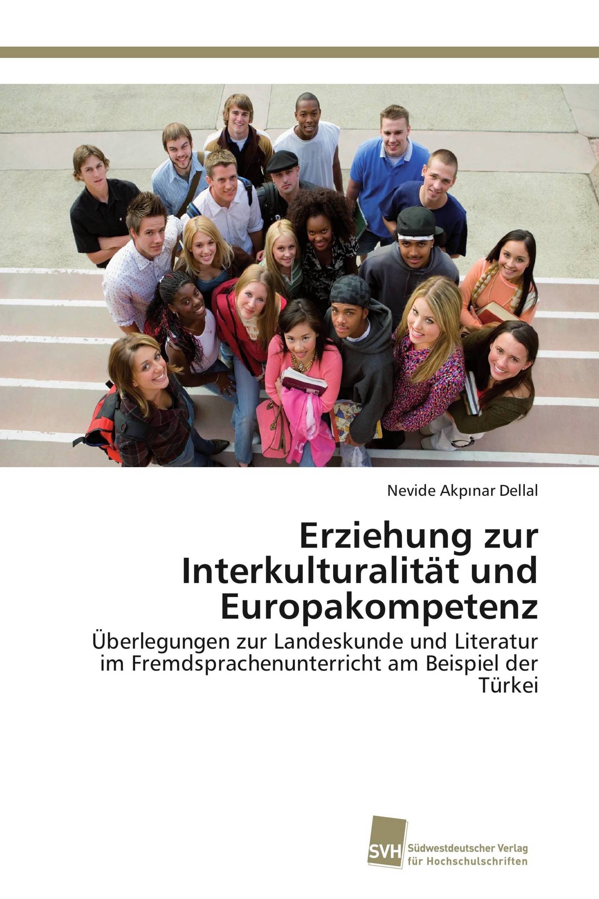 Erziehung zur Interkulturalität und Europakompetenz