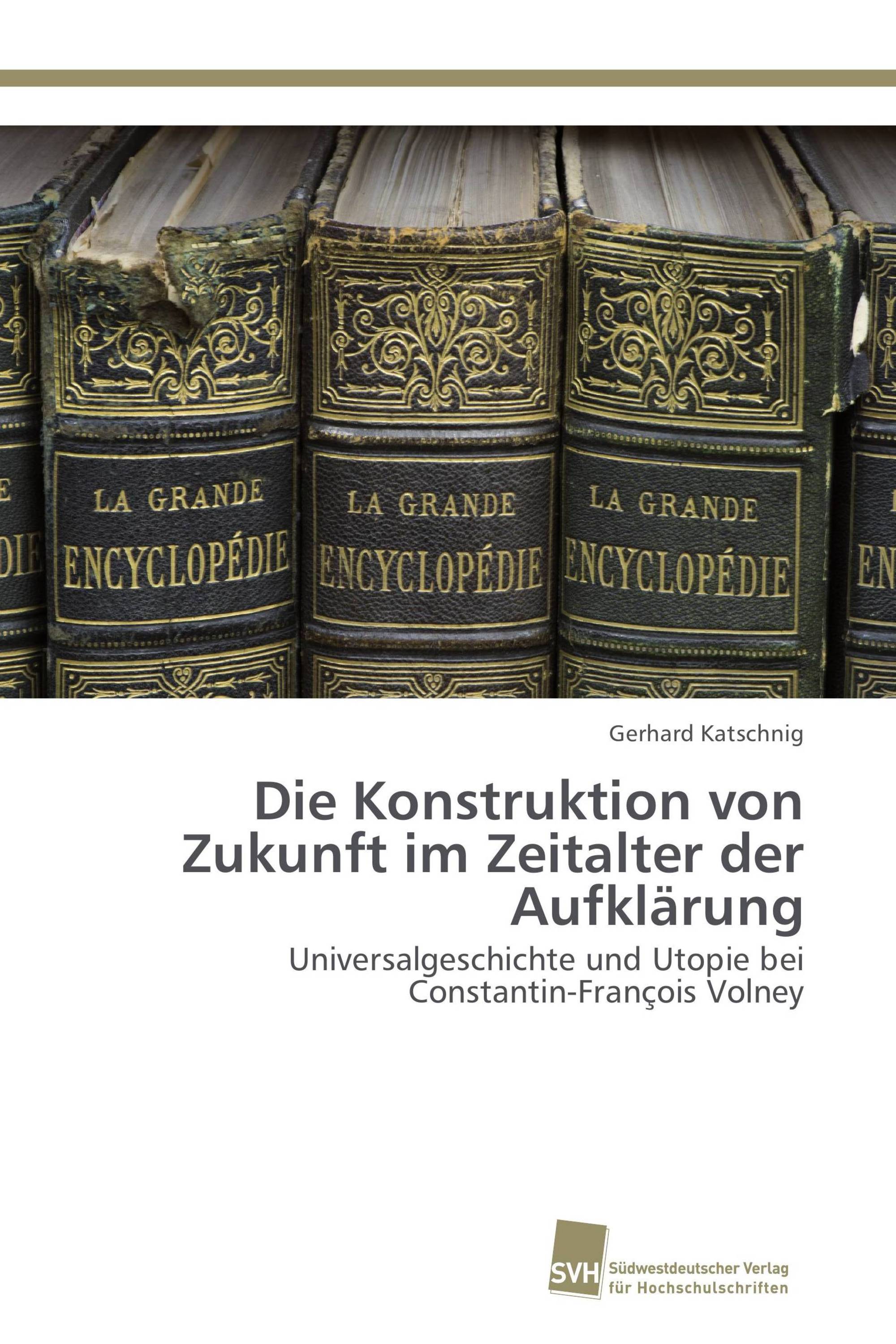 Die Konstruktion von Zukunft im Zeitalter der Aufklärung