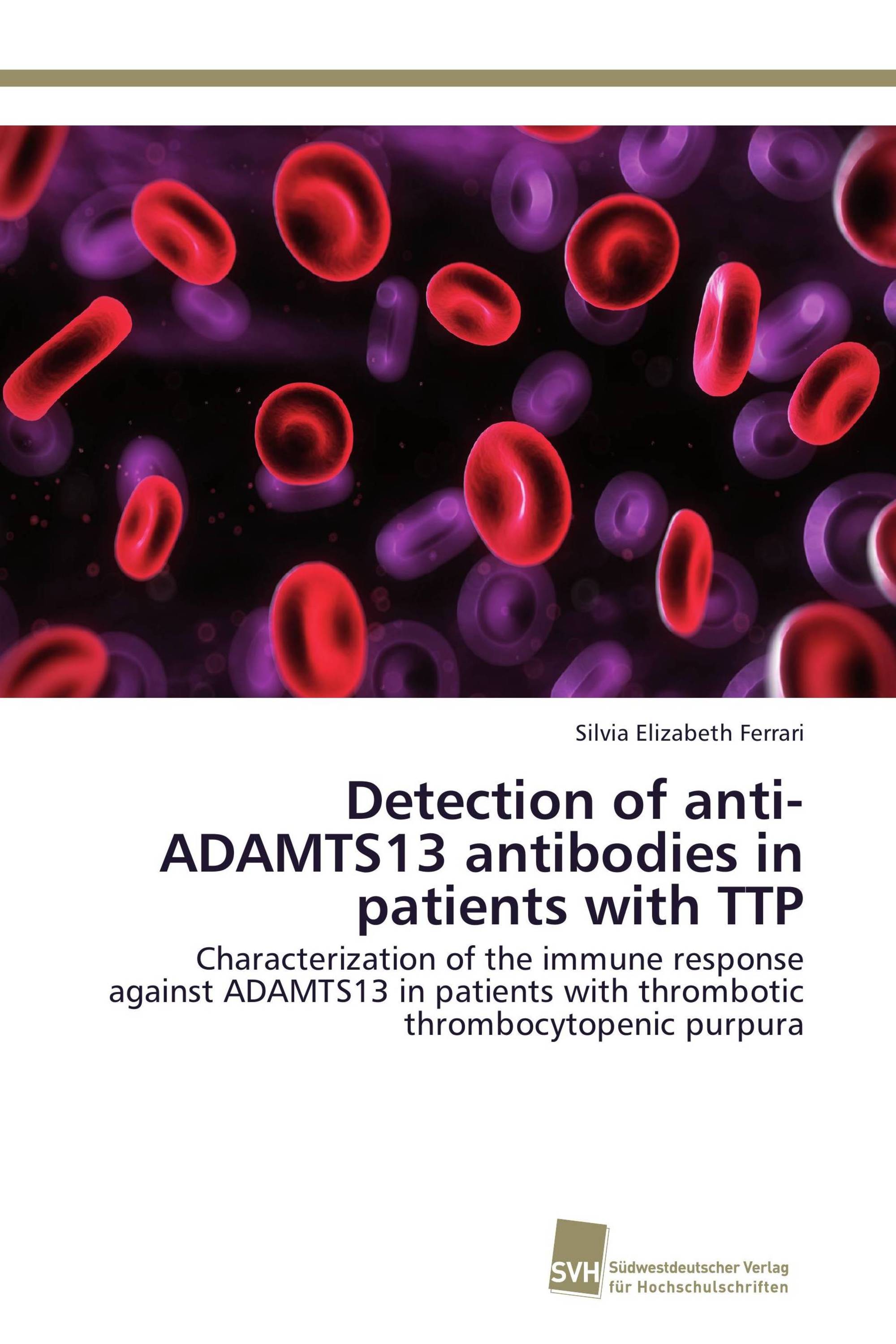 Detection of anti-ADAMTS13 antibodies in patients with TTP