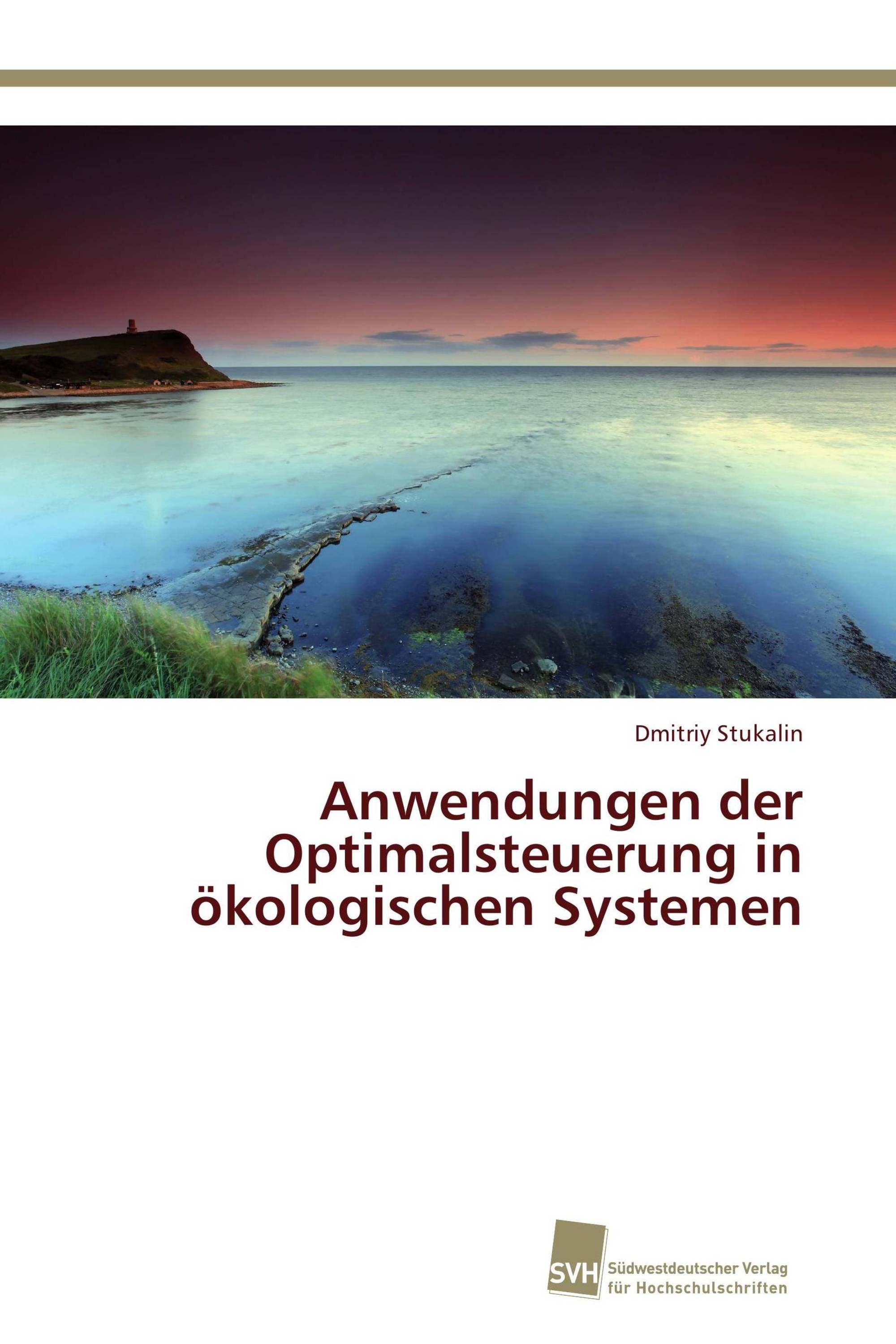 Anwendungen der Optimalsteuerung in ökologischen Systemen