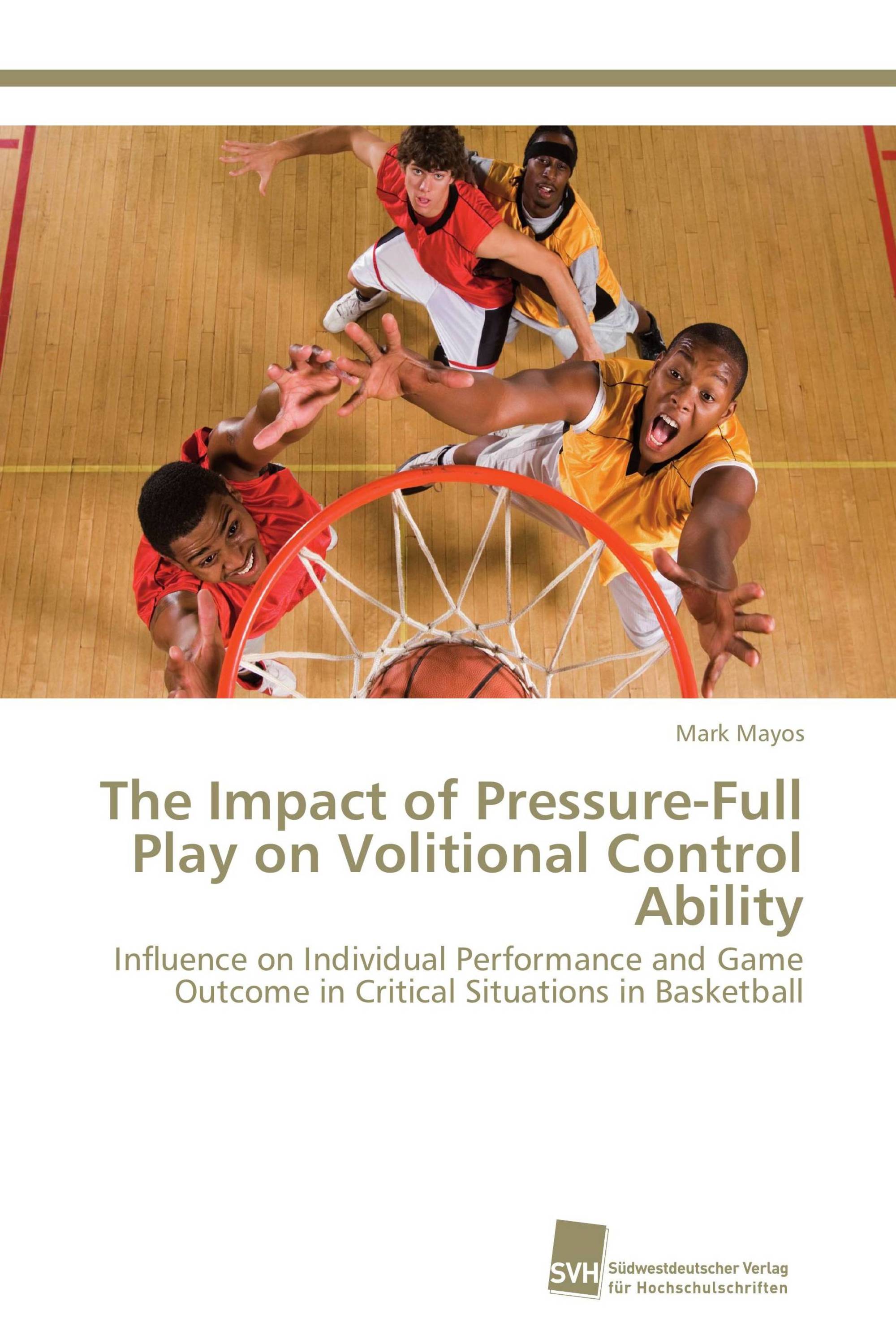 The Impact of Pressure-Full Play on Volitional Control Ability