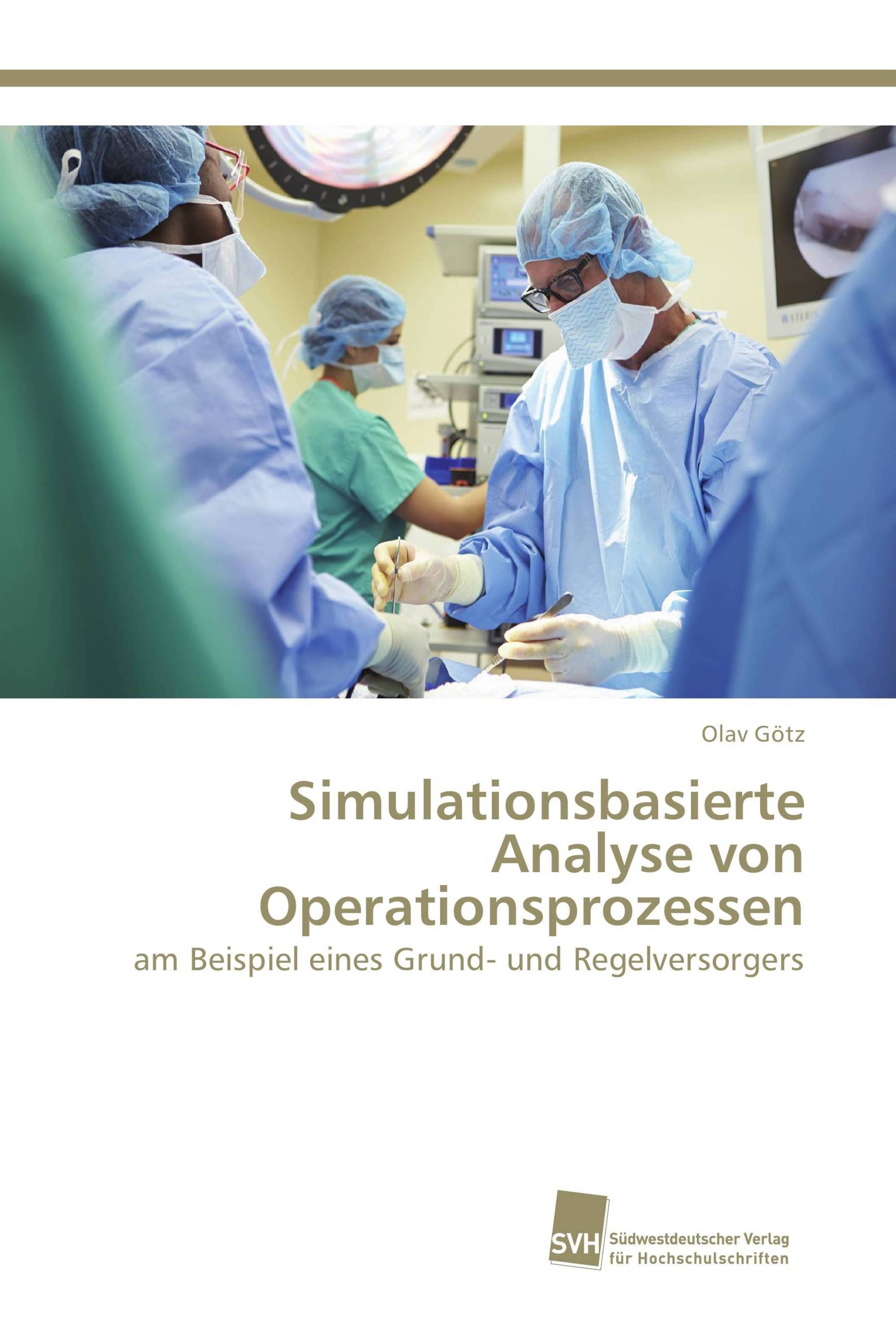 Simulationsbasierte Analyse von Operationsprozessen