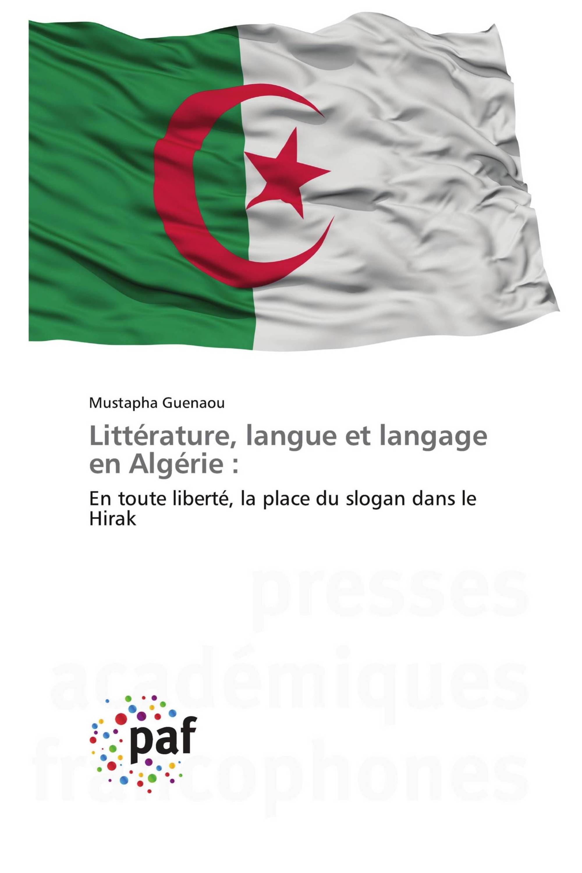 Littérature, langue et langage en Algérie :