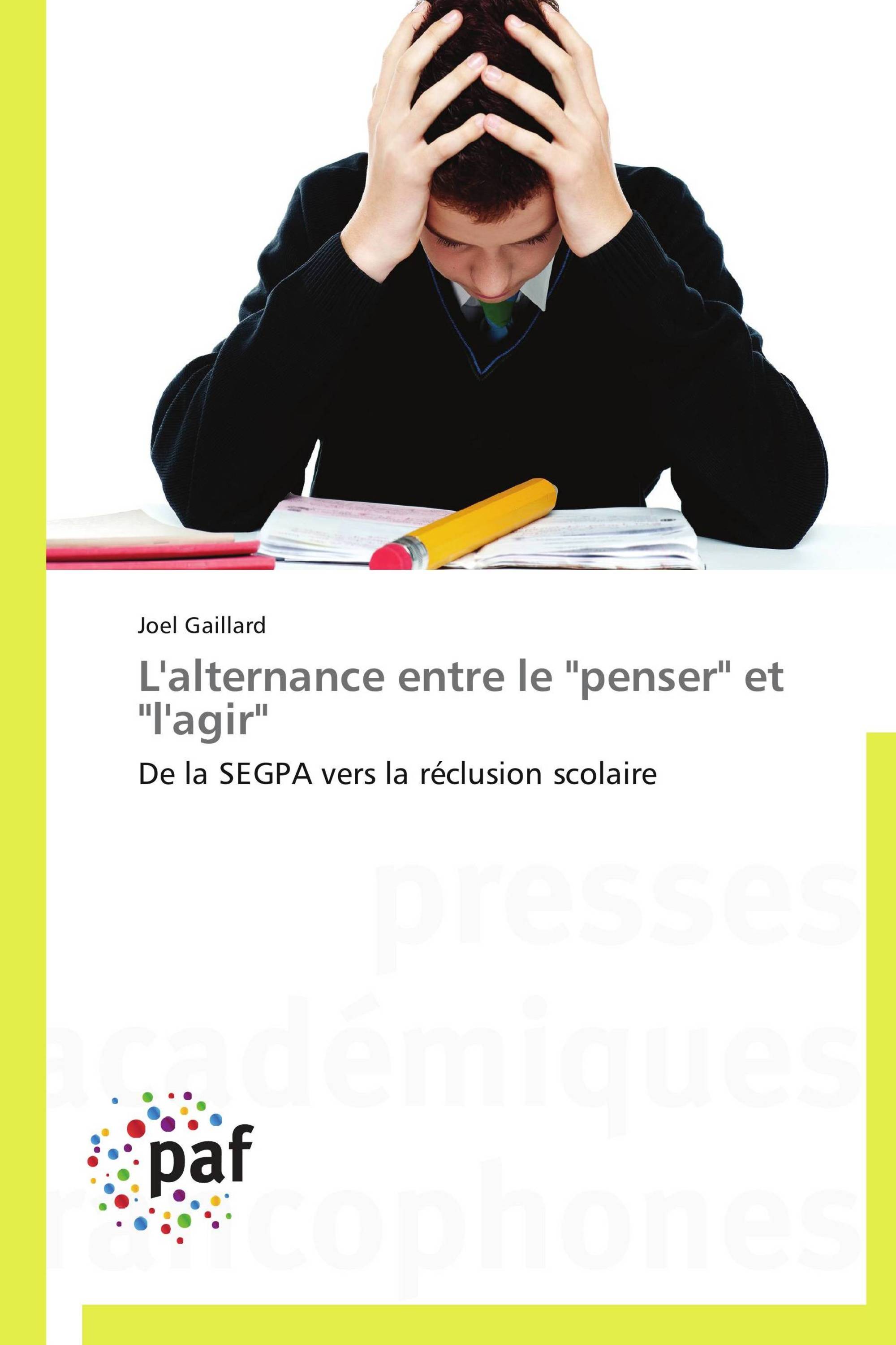 L'alternance entre le "penser" et "l'agir"