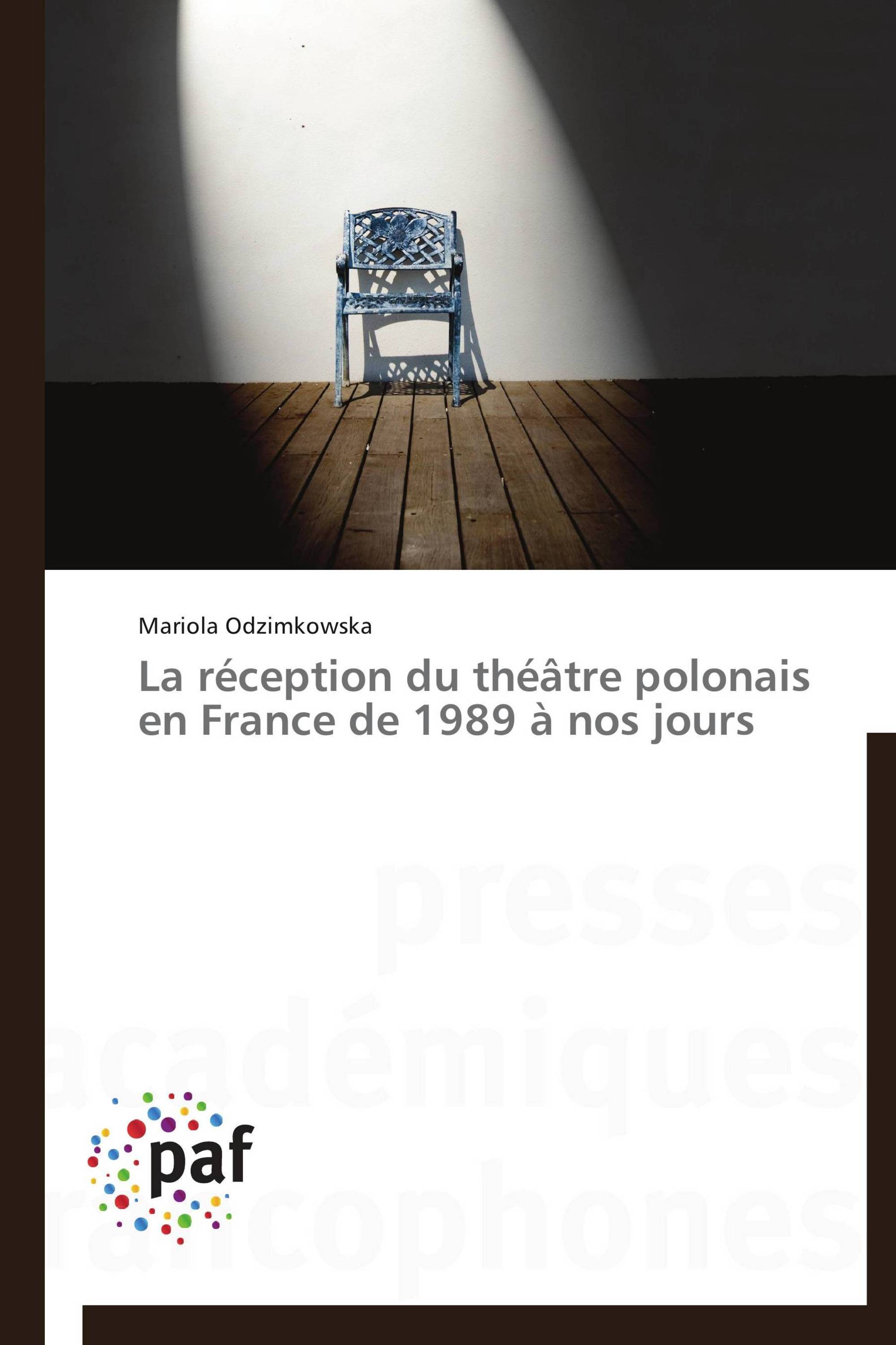 La réception du théâtre polonais en France de 1989 à nos jours