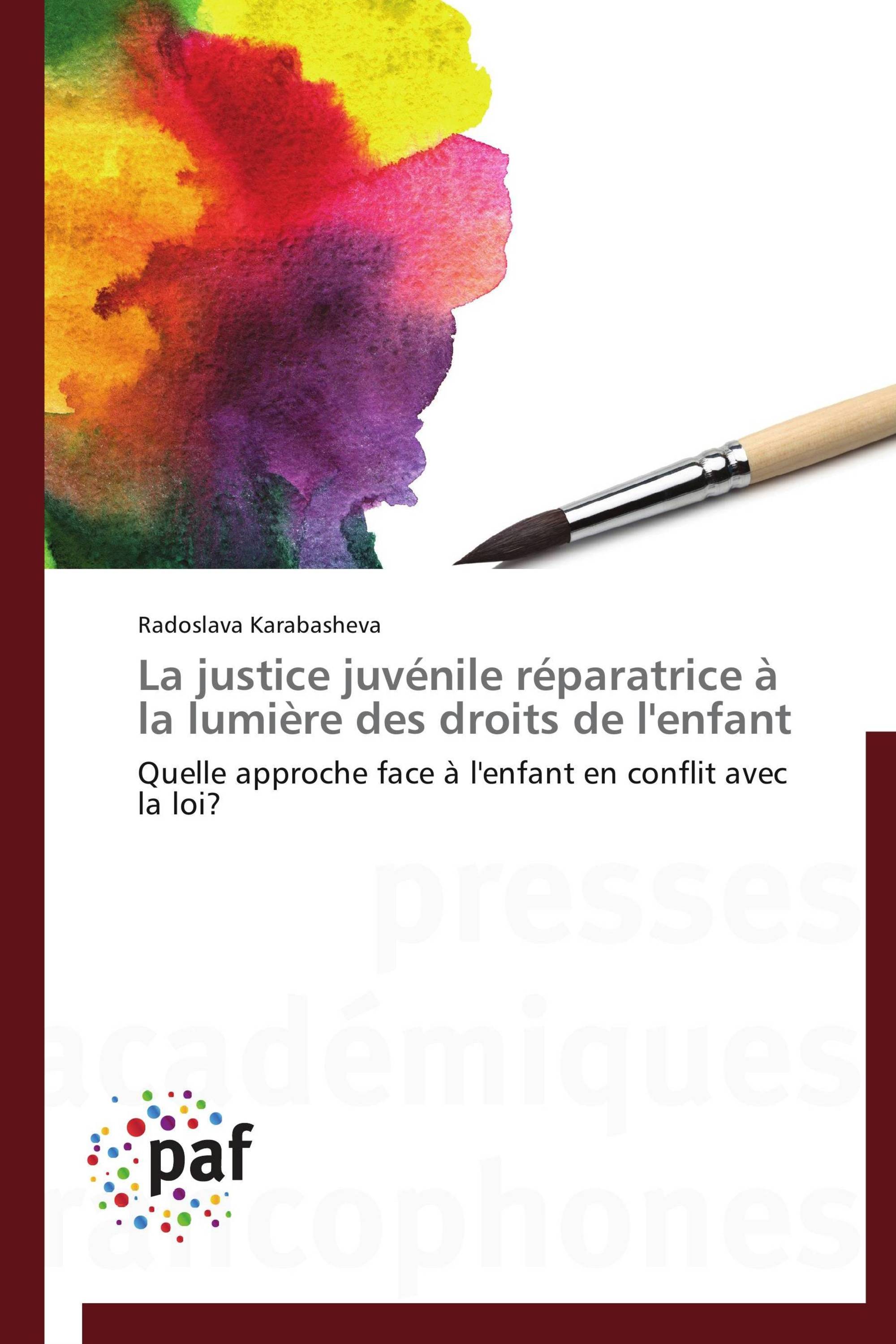 La justice juvénile réparatrice à la lumière des droits de l'enfant