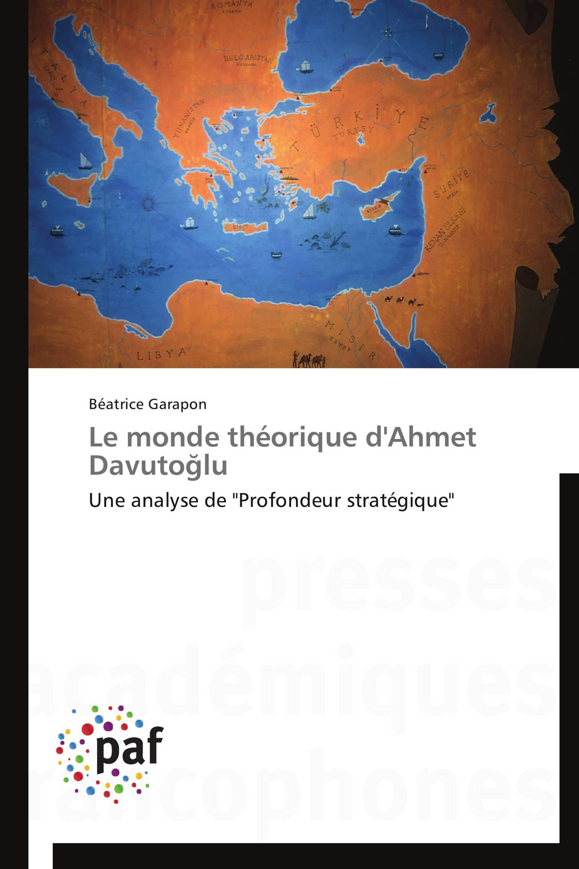 Le monde théorique d'Ahmet Davutoğlu