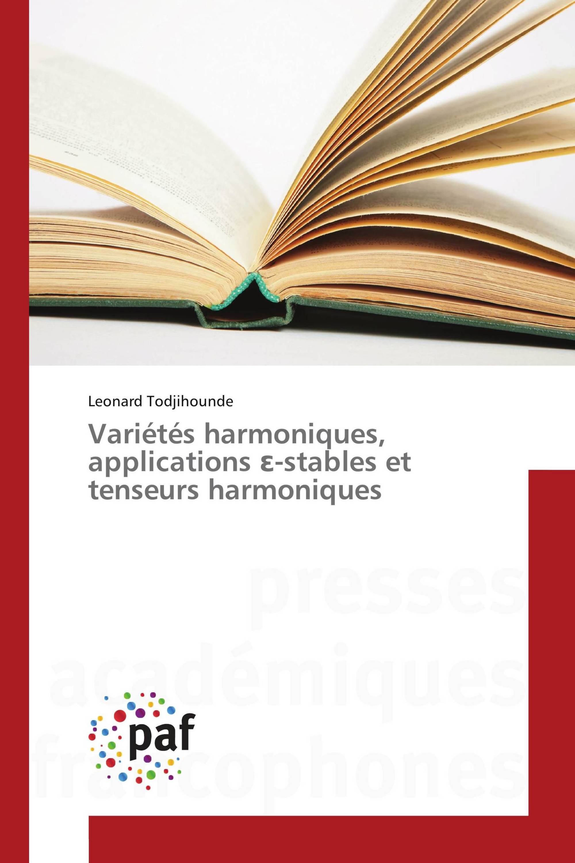 Variétés harmoniques, applications ε-stables et tenseurs harmoniques