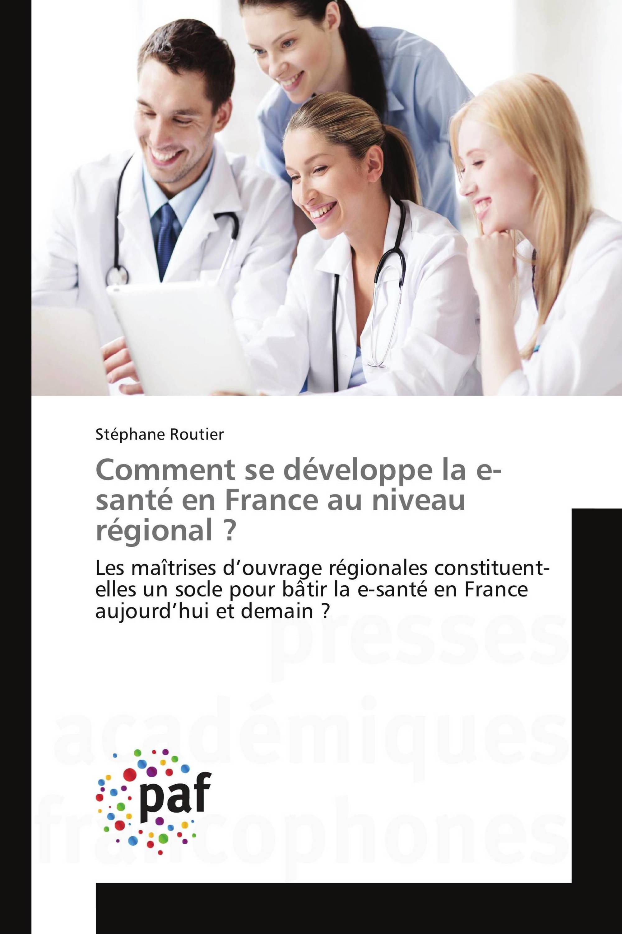 Comment se développe la e-santé en France au niveau régional ?