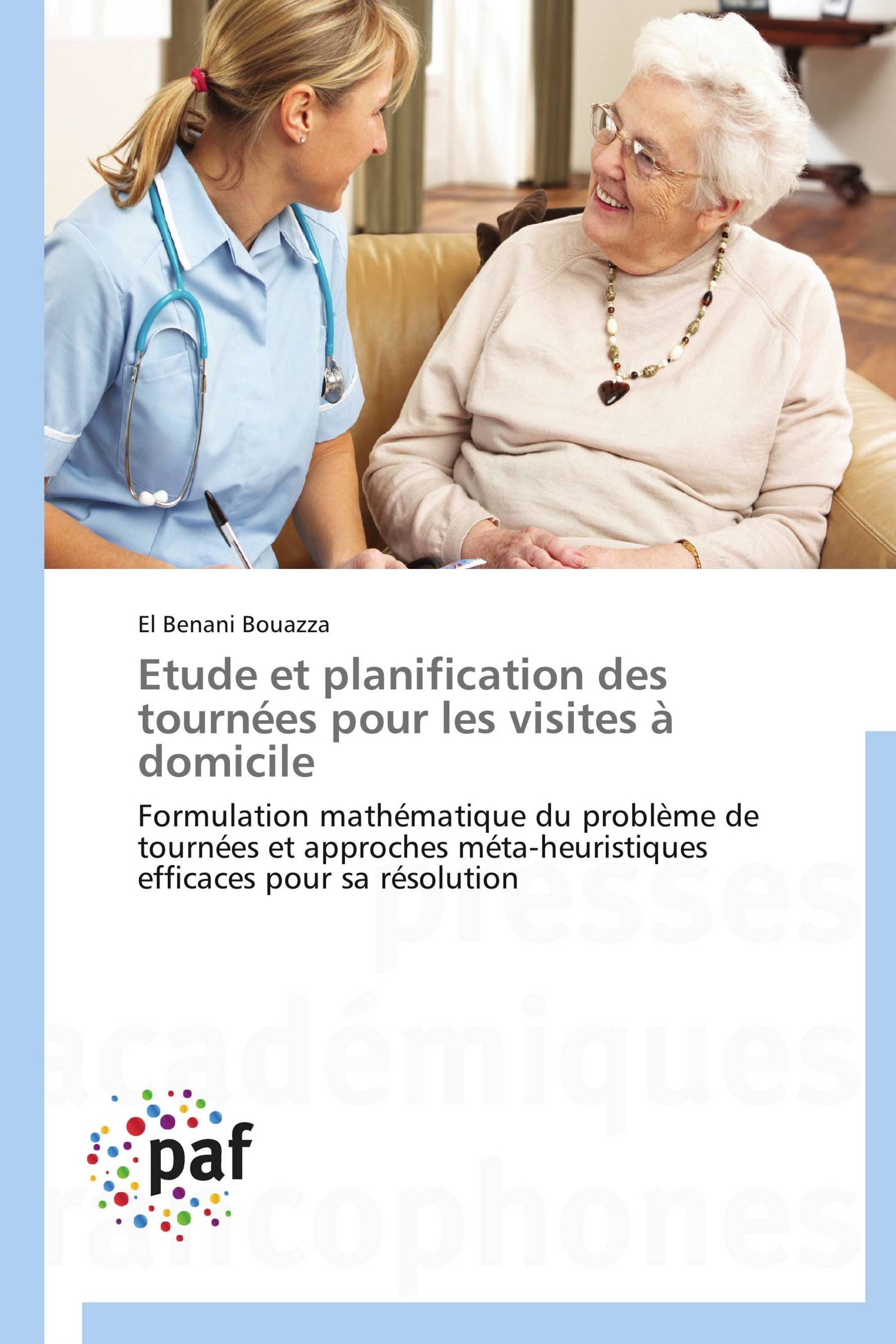 Etude et planification des tournées pour les visites à domicile