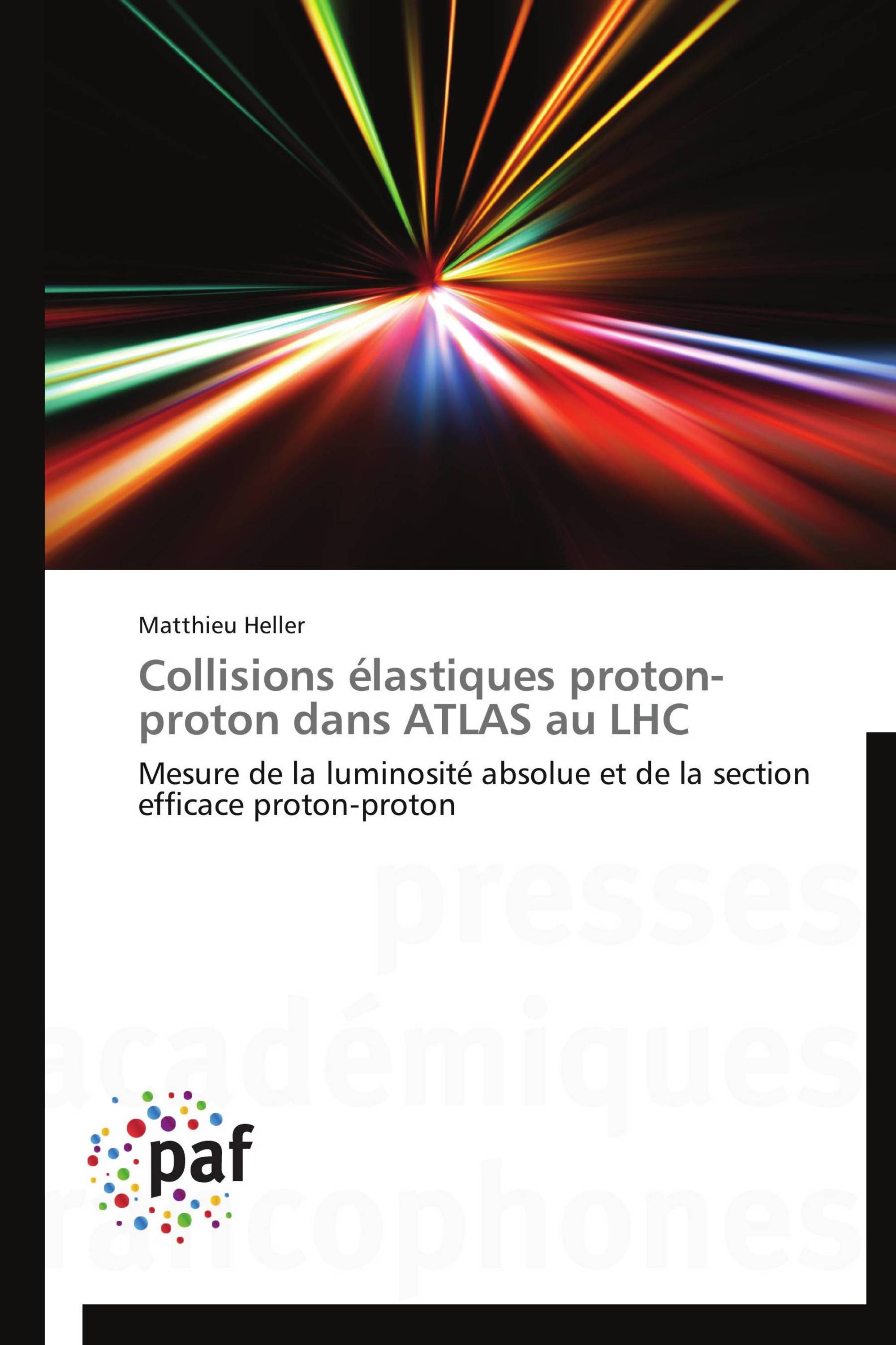 Collisions élastiques proton-proton dans ATLAS au LHC