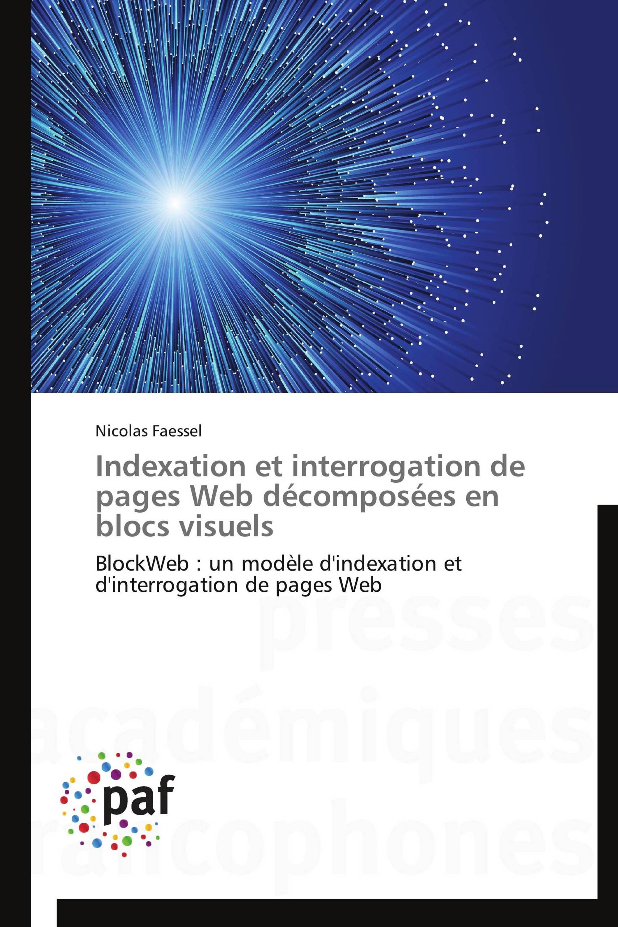 Indexation et interrogation de pages Web décomposées en blocs visuels