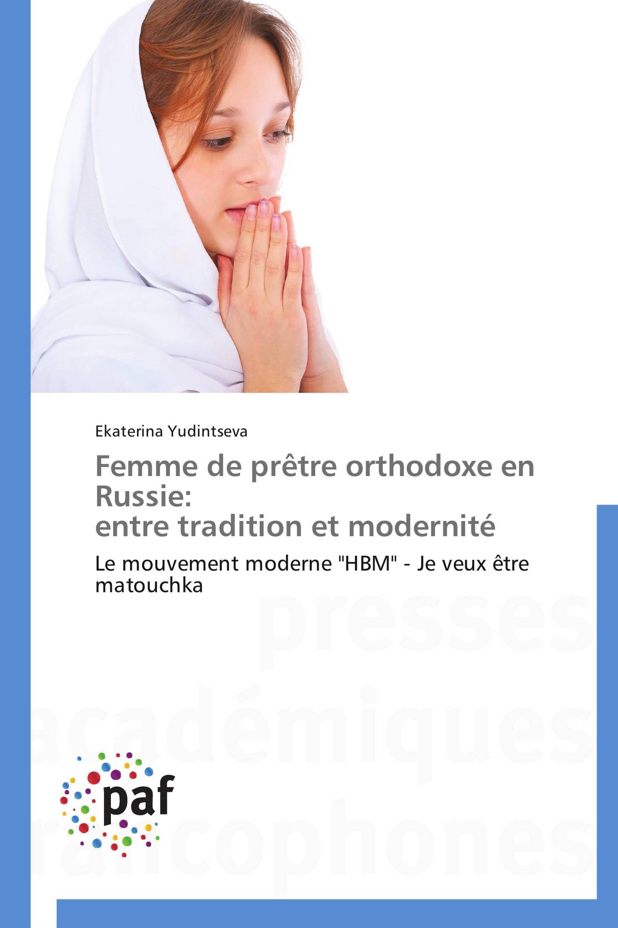 Femme de prêtre orthodoxe en Russie: entre tradition et modernité