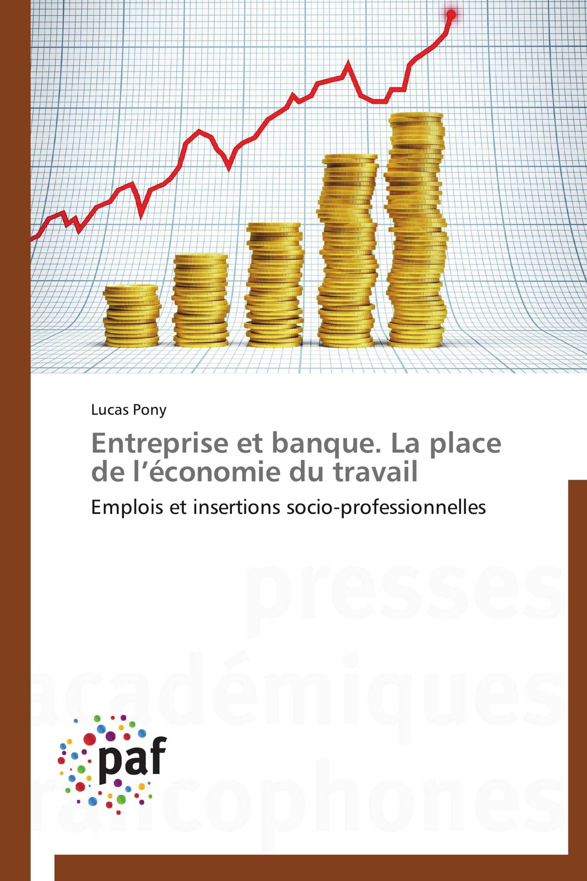 Entreprise et banque. La place de l’économie du travail