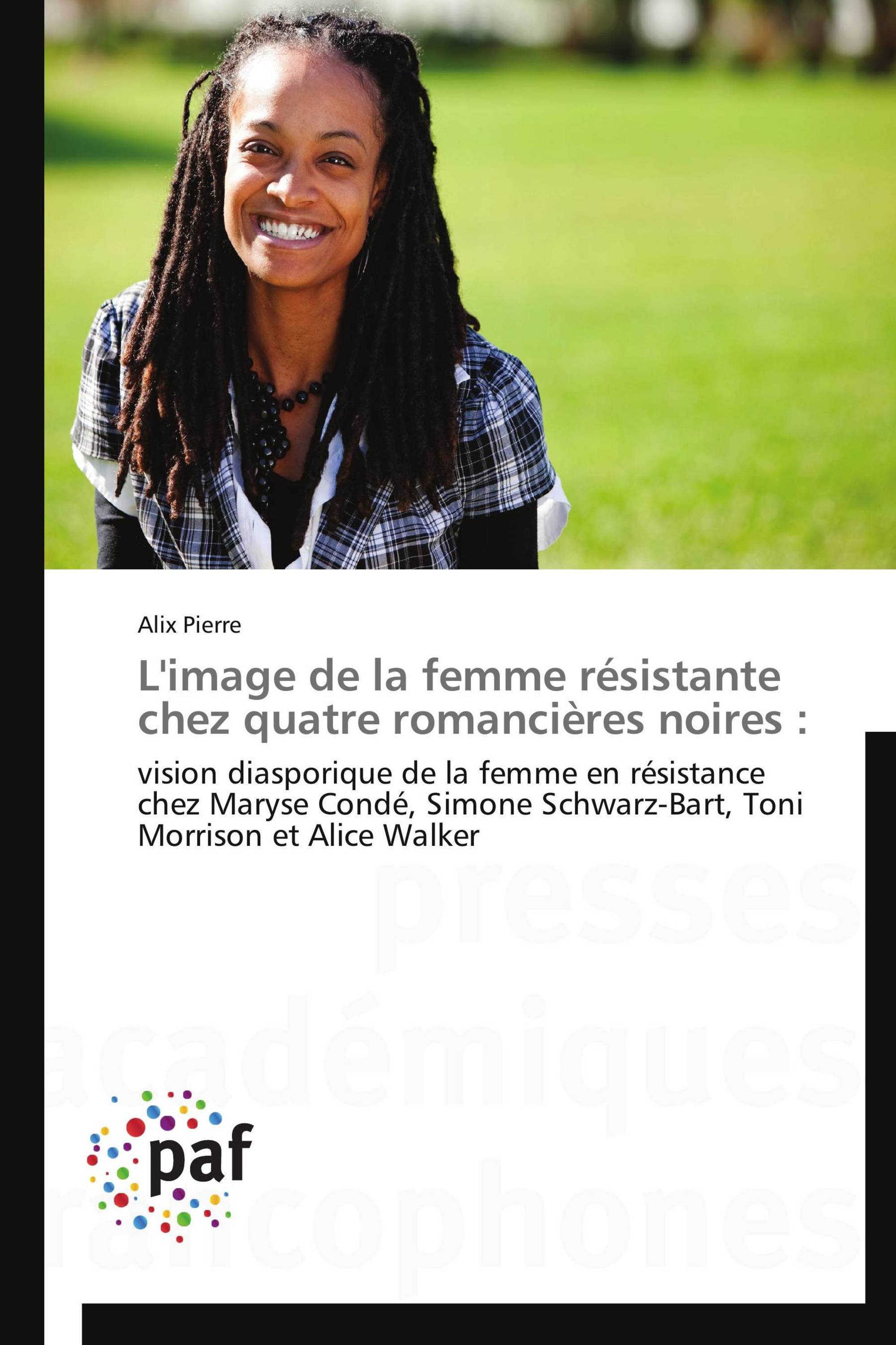 L'image de la femme résistante chez quatre romancières noires :