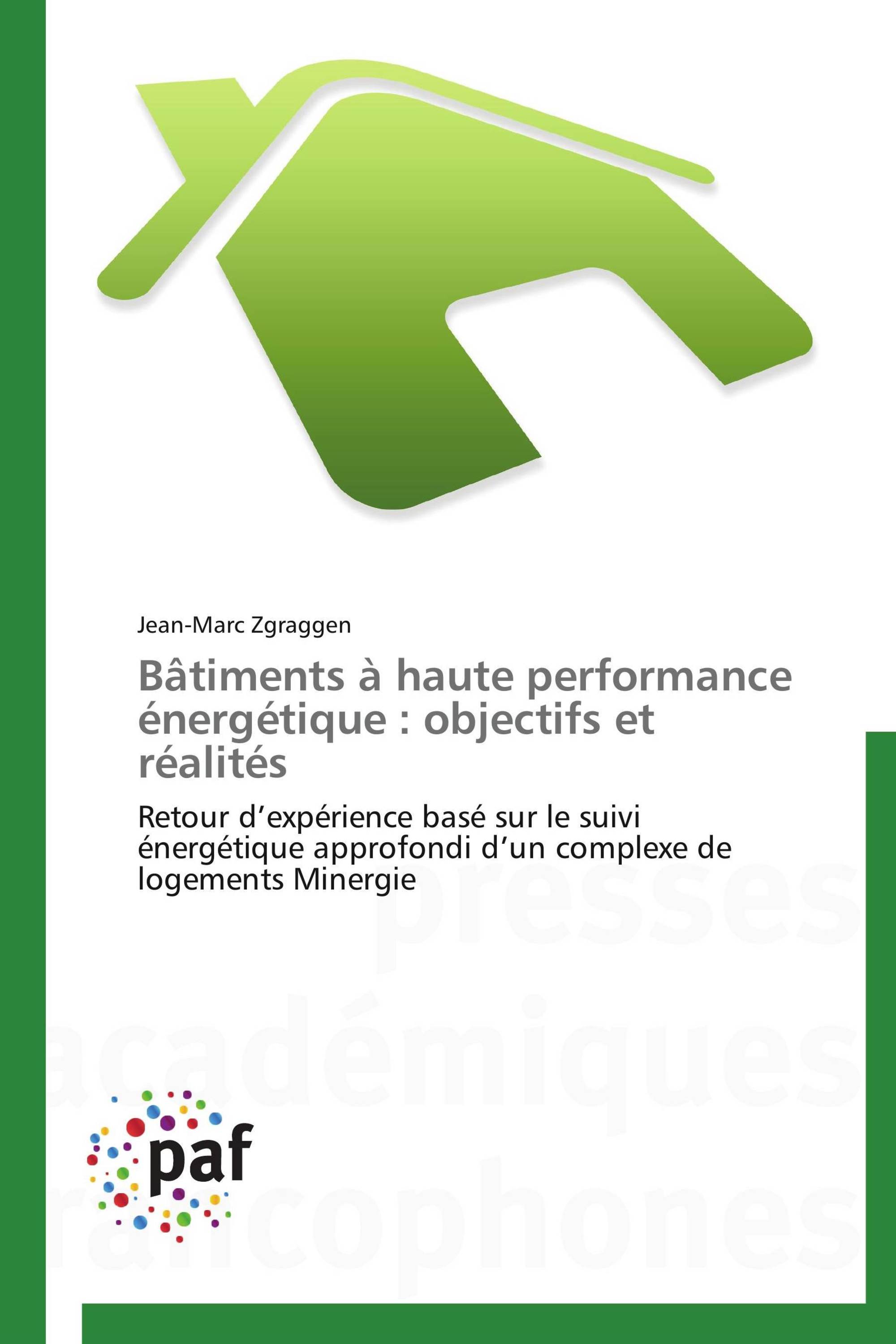 Bâtiments à haute performance énergétique : objectifs et réalités