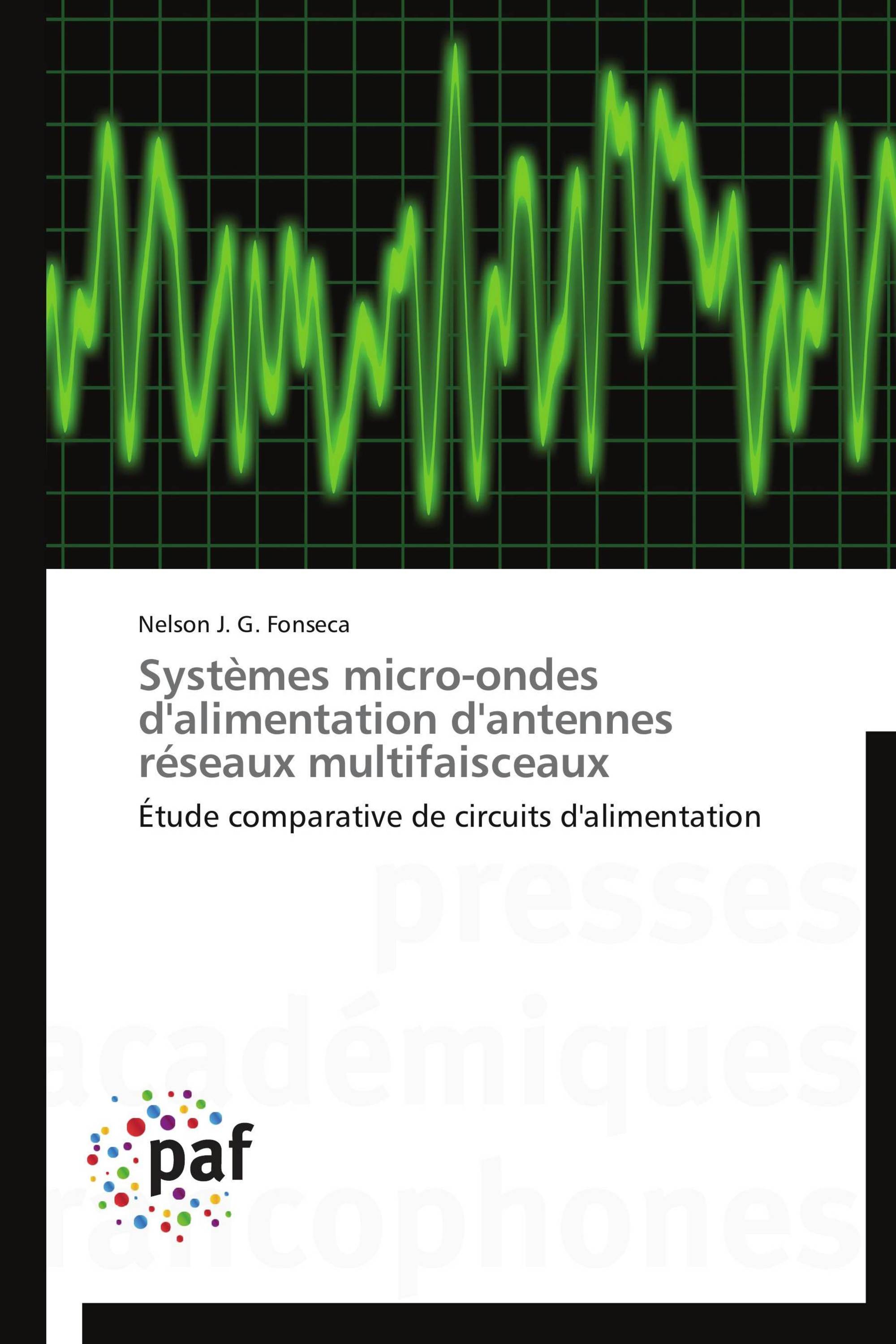 Systèmes micro-ondes d'alimentation d'antennes réseaux multifaisceaux