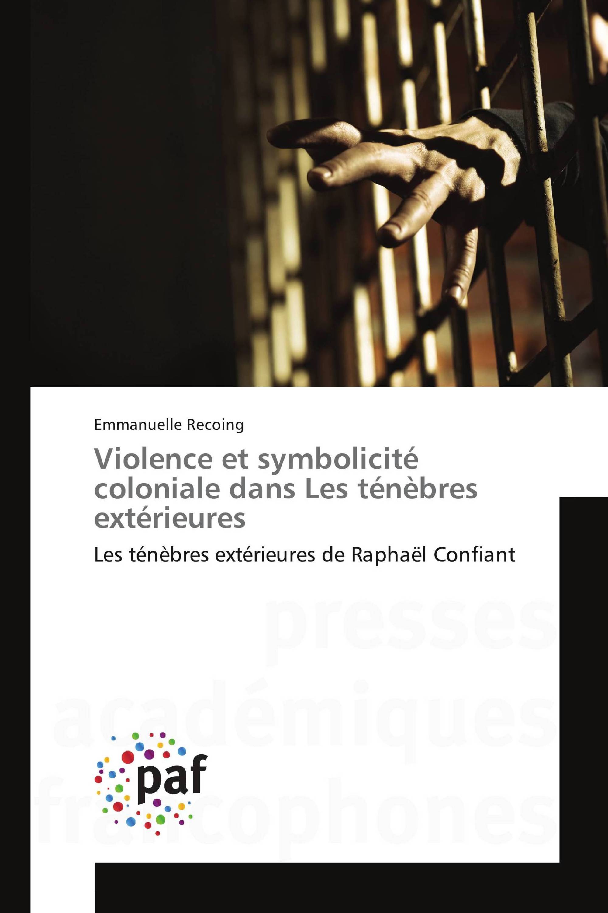 Violence et symbolicité coloniale dans Les ténèbres extérieures