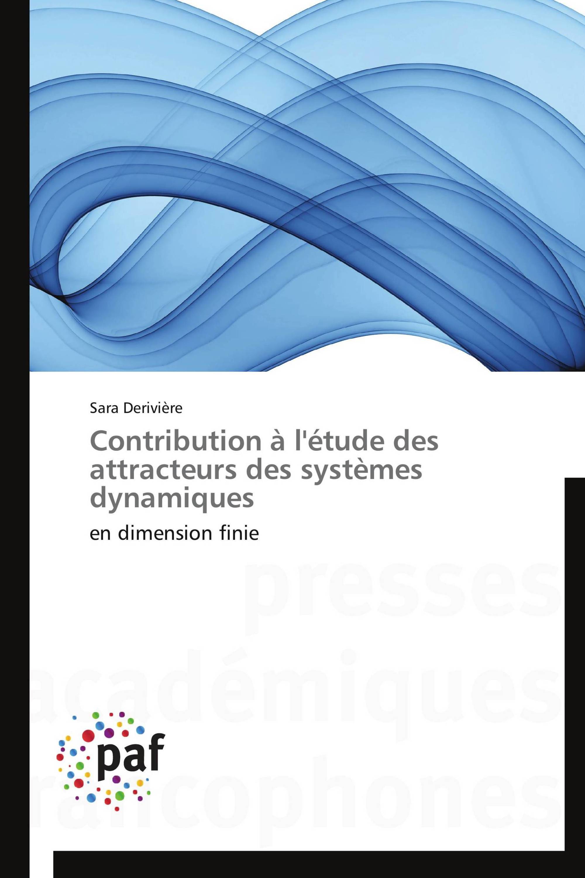 Contribution à l'étude des attracteurs des systèmes dynamiques