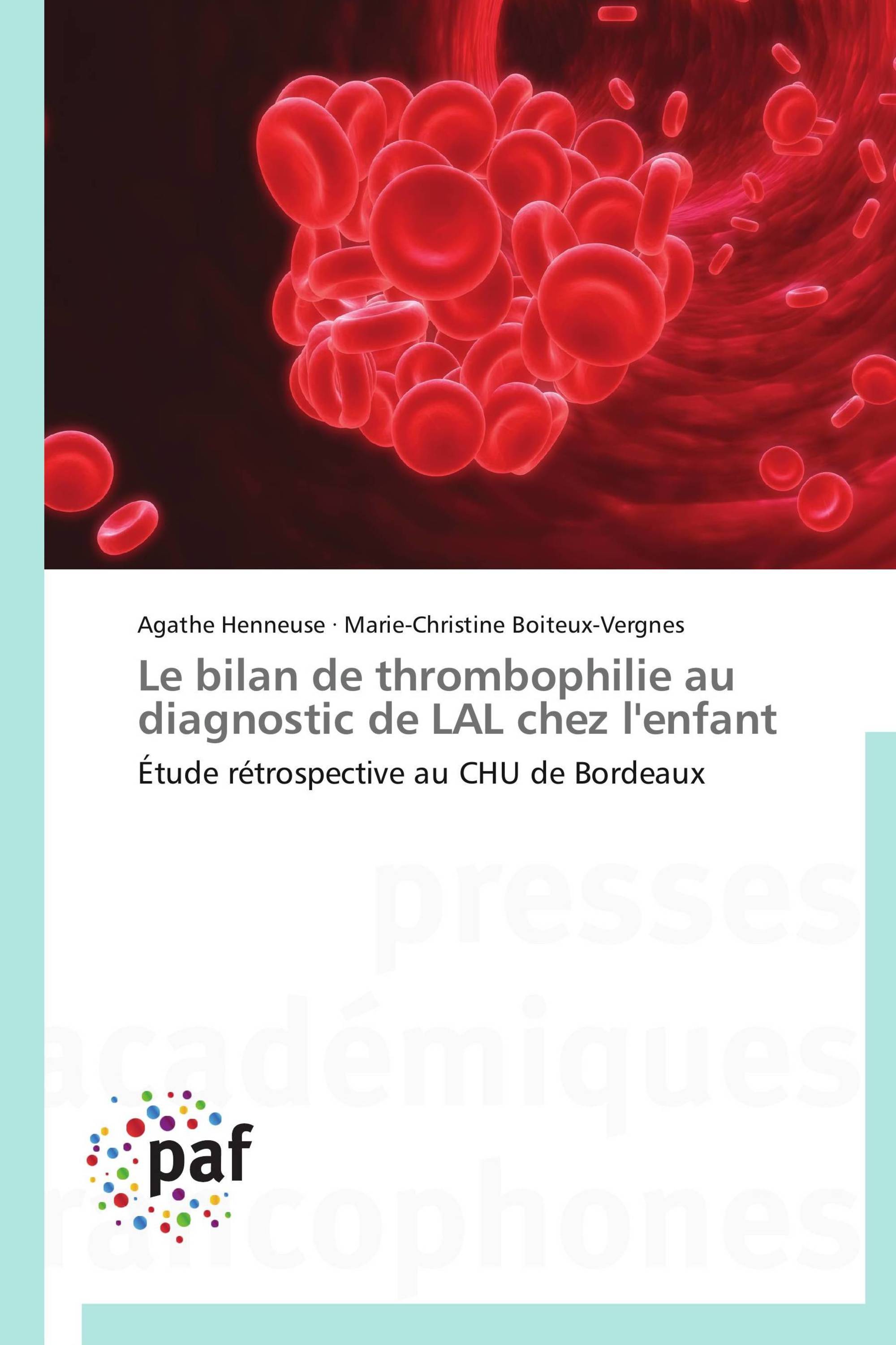 Le bilan de thrombophilie au diagnostic de LAL chez l'enfant