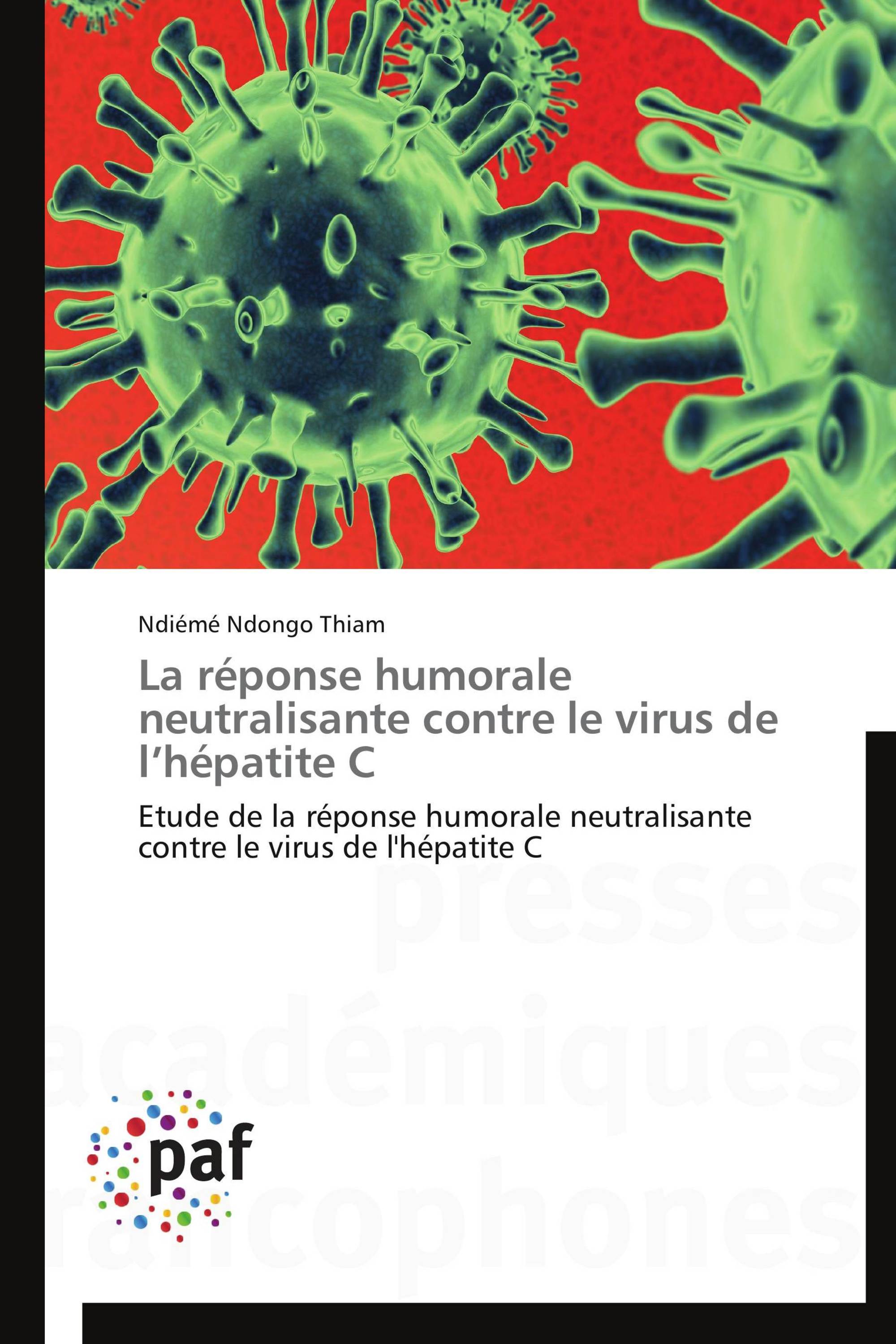 La réponse humorale neutralisante contre le virus de l’hépatite C