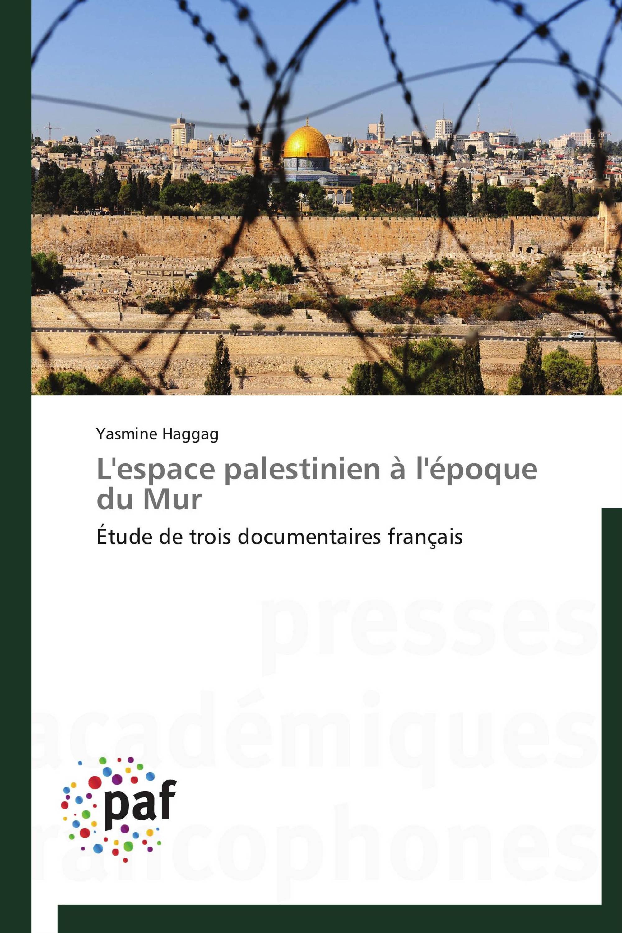 L'espace palestinien à l'époque du Mur