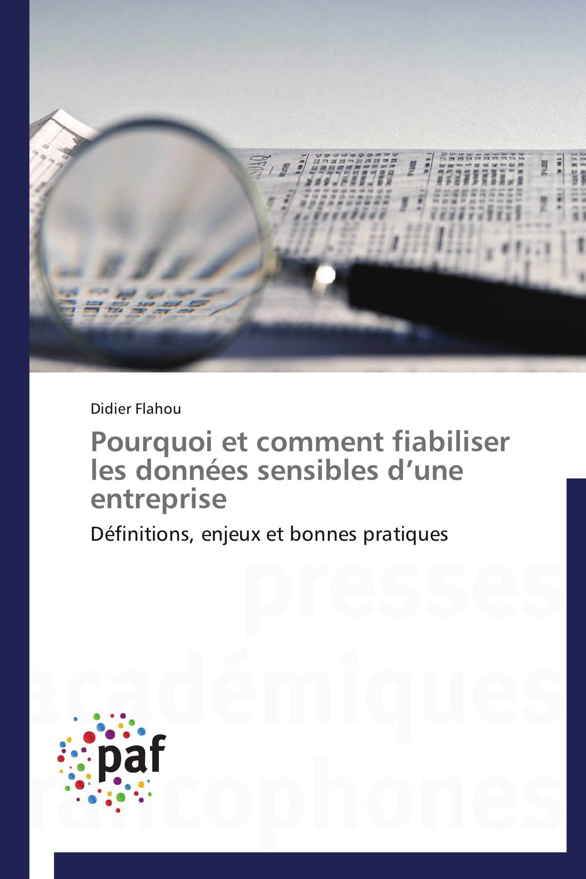 Pourquoi et comment fiabiliser les données sensibles d’une entreprise