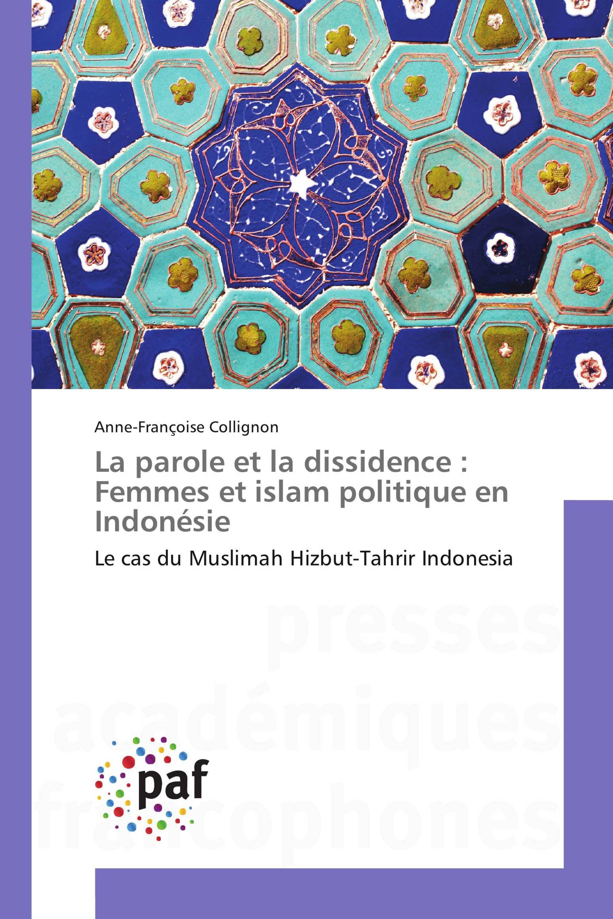 La parole et la dissidence : Femmes et islam politique en Indonésie