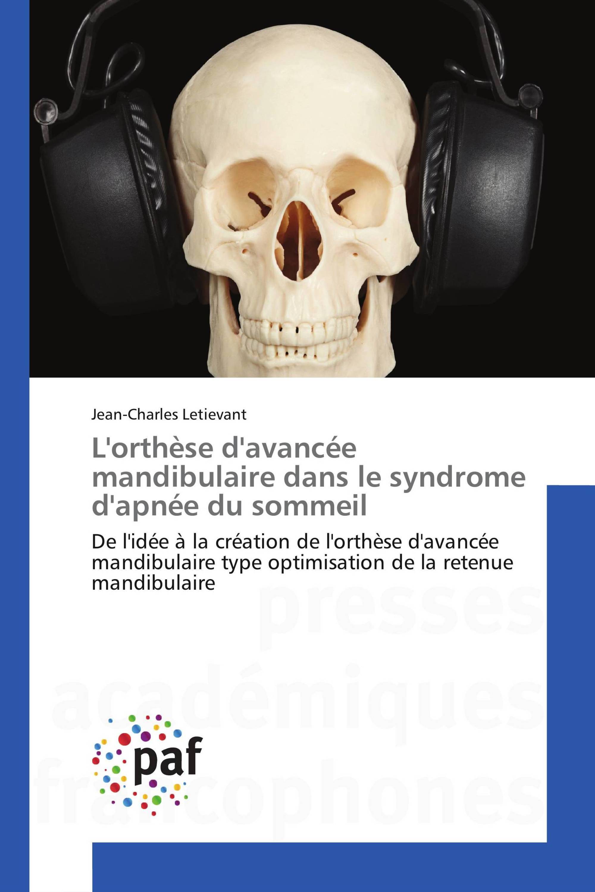 L'orthèse d'avancée mandibulaire dans le syndrome d'apnée du sommeil