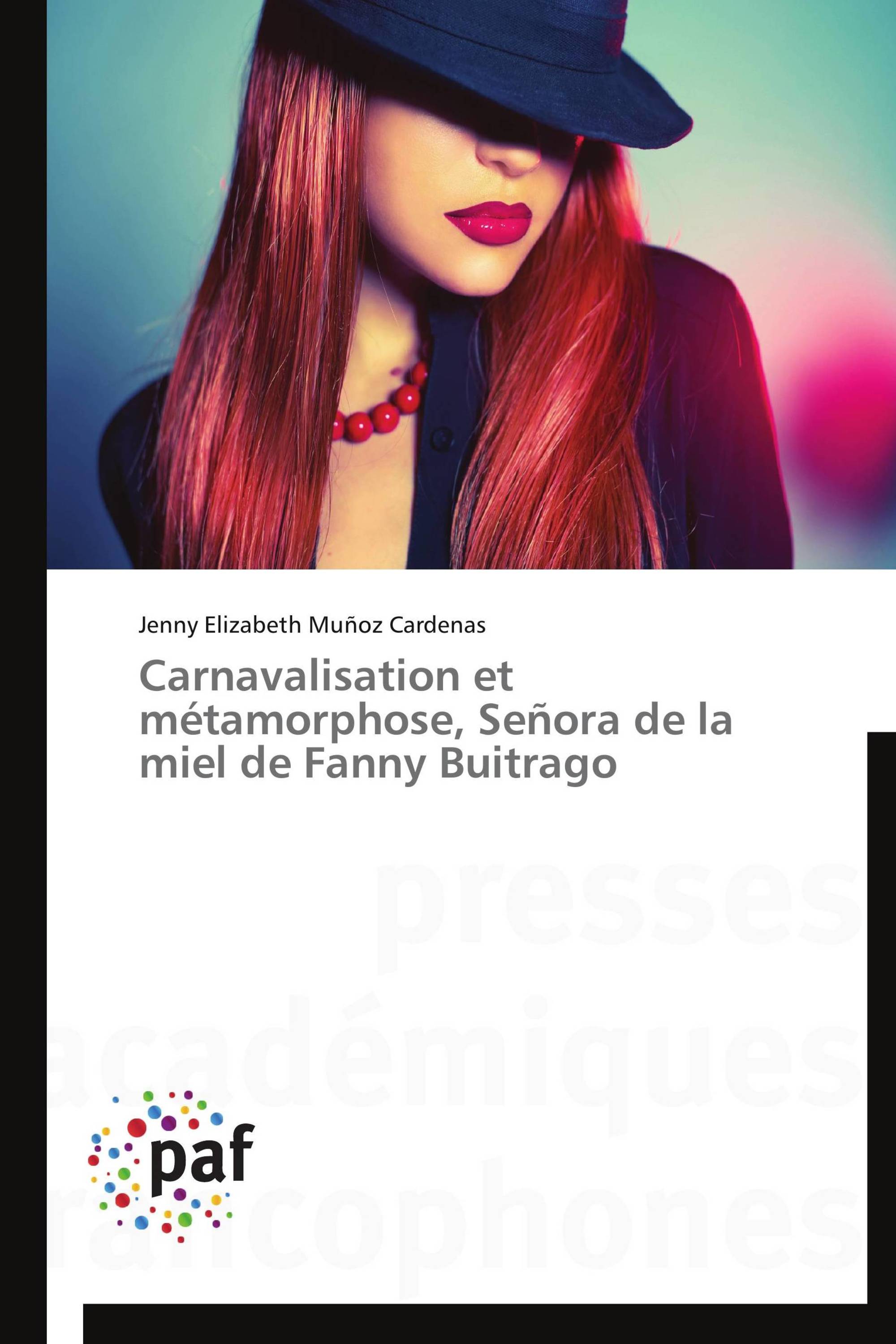 Carnavalisation et métamorphose, Señora de la miel de Fanny Buitrago