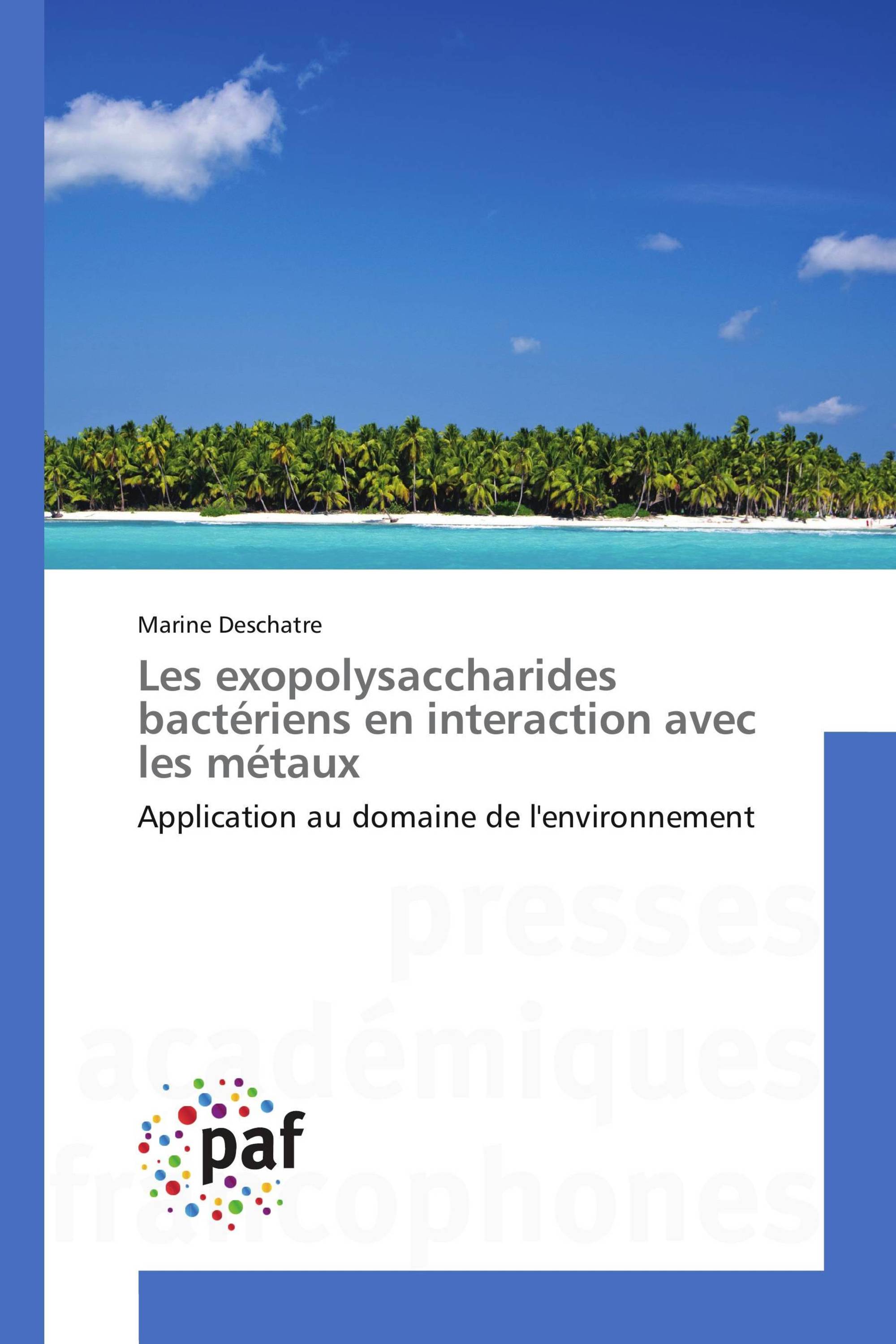 Les exopolysaccharides bactériens en interaction avec les métaux