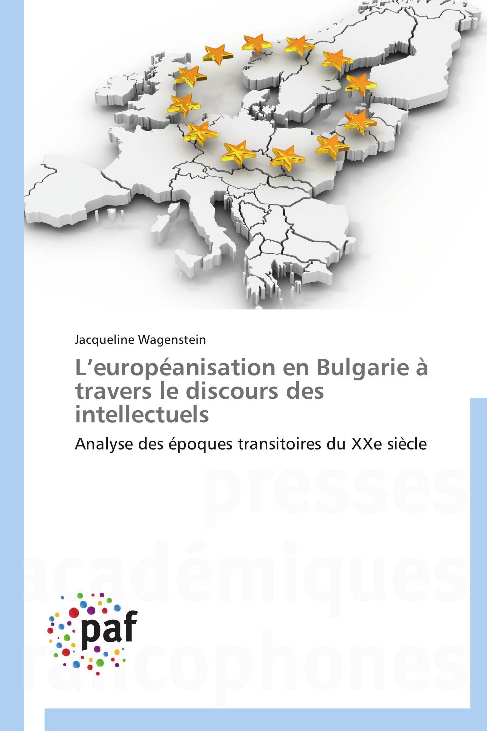 L’européanisation en Bulgarie à travers le discours des intellectuels