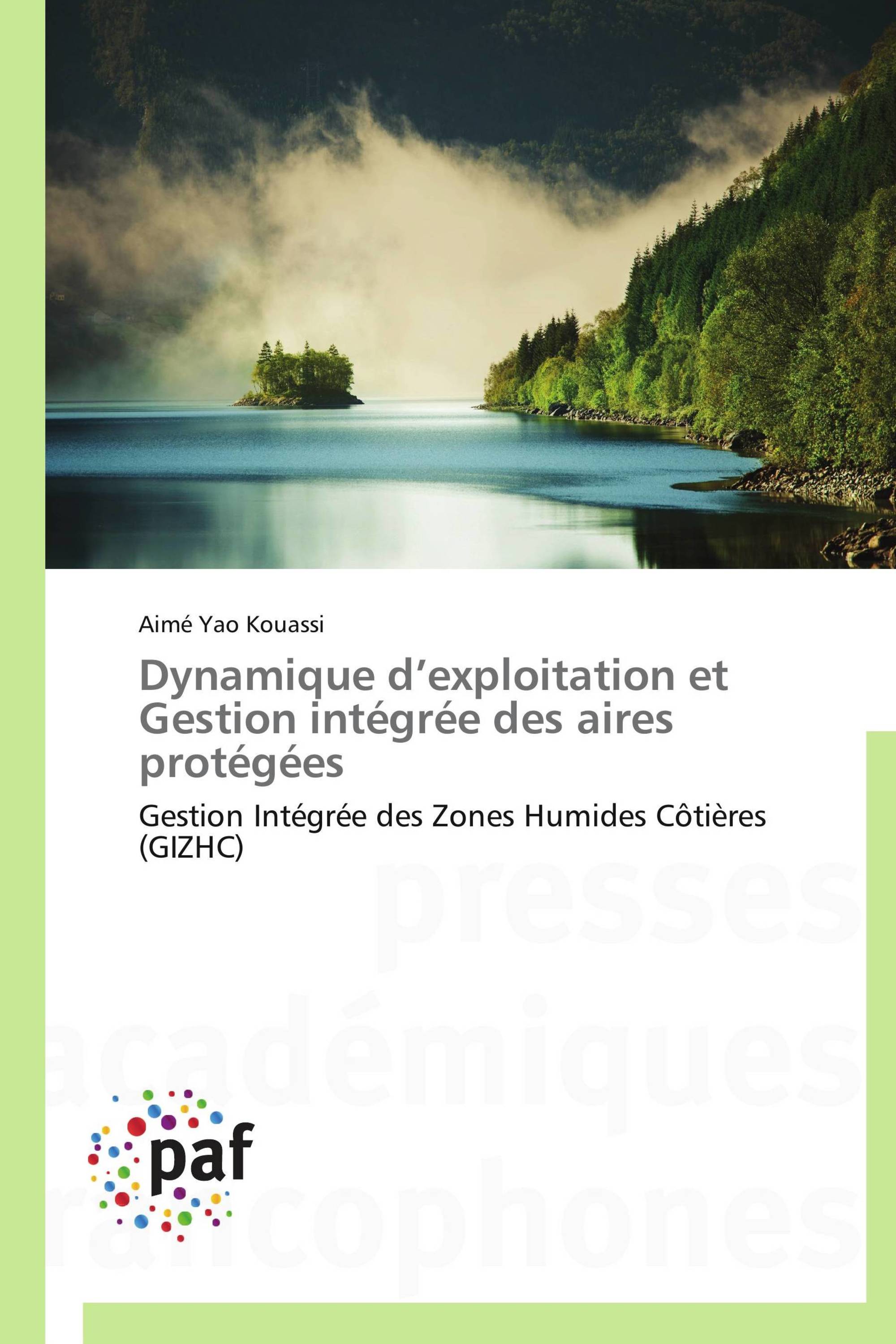 Dynamique d’exploitation et Gestion intégrée des aires protégées