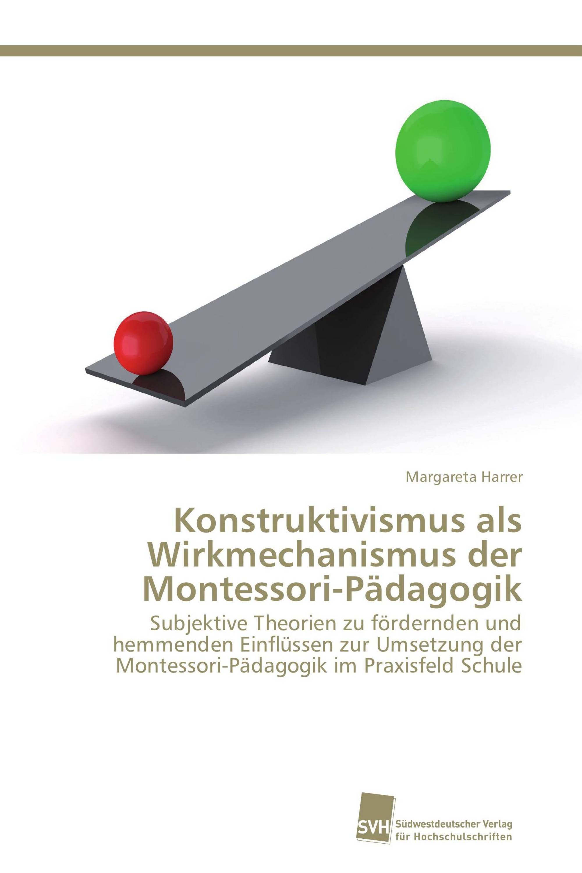 Konstruktivismus als Wirkmechanismus der Montessori-Pädagogik