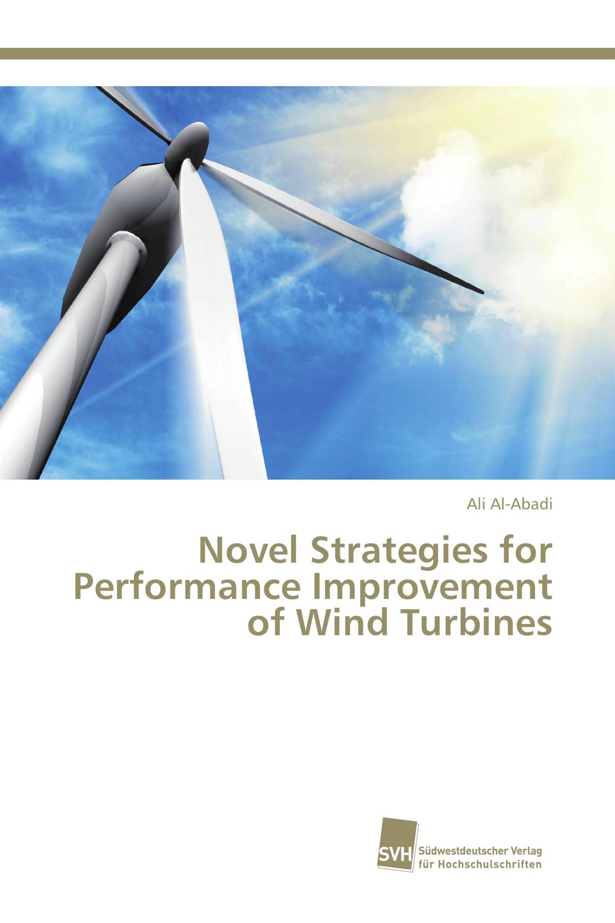 Novel Strategies for Performance Improvement of Wind Turbines