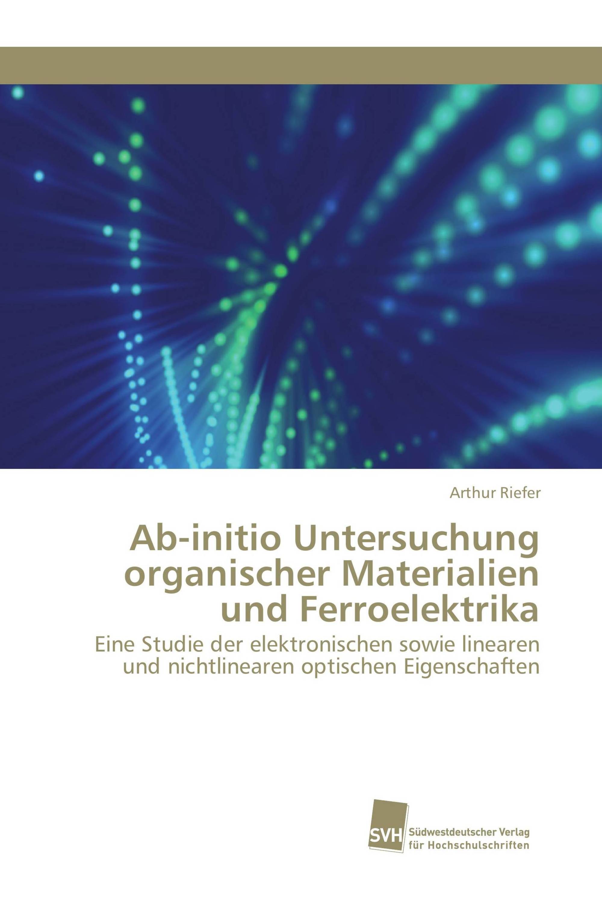 Ab-initio Untersuchung organischer Materialien und Ferroelektrika