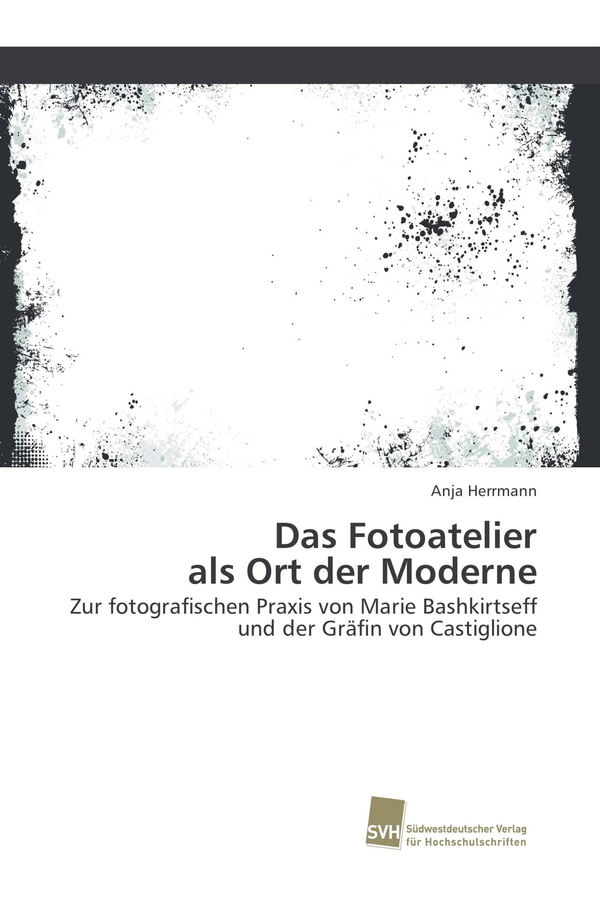 Das Fotoatelier als Ort der Moderne