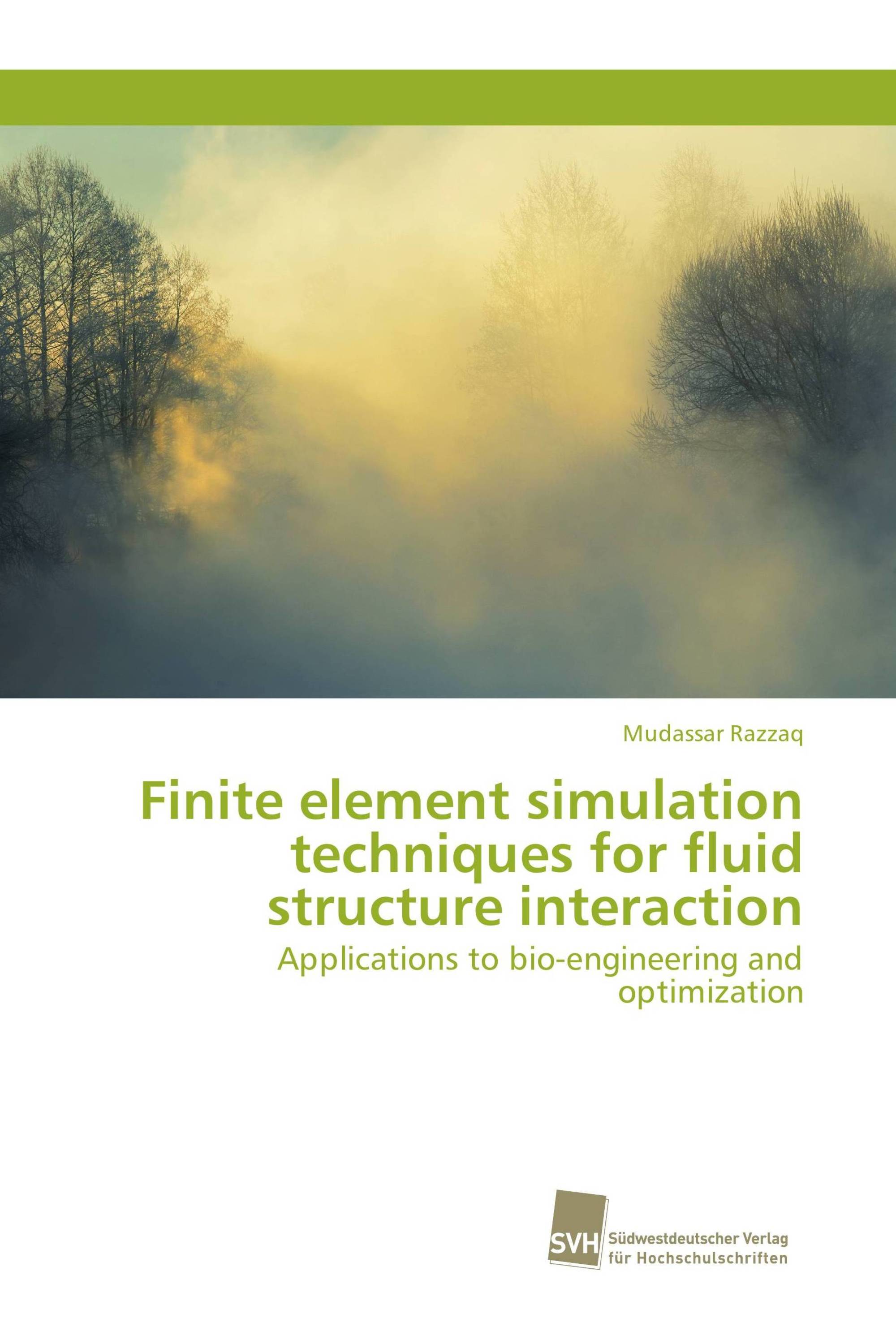 Finite element simulation techniques for fluid structure interaction