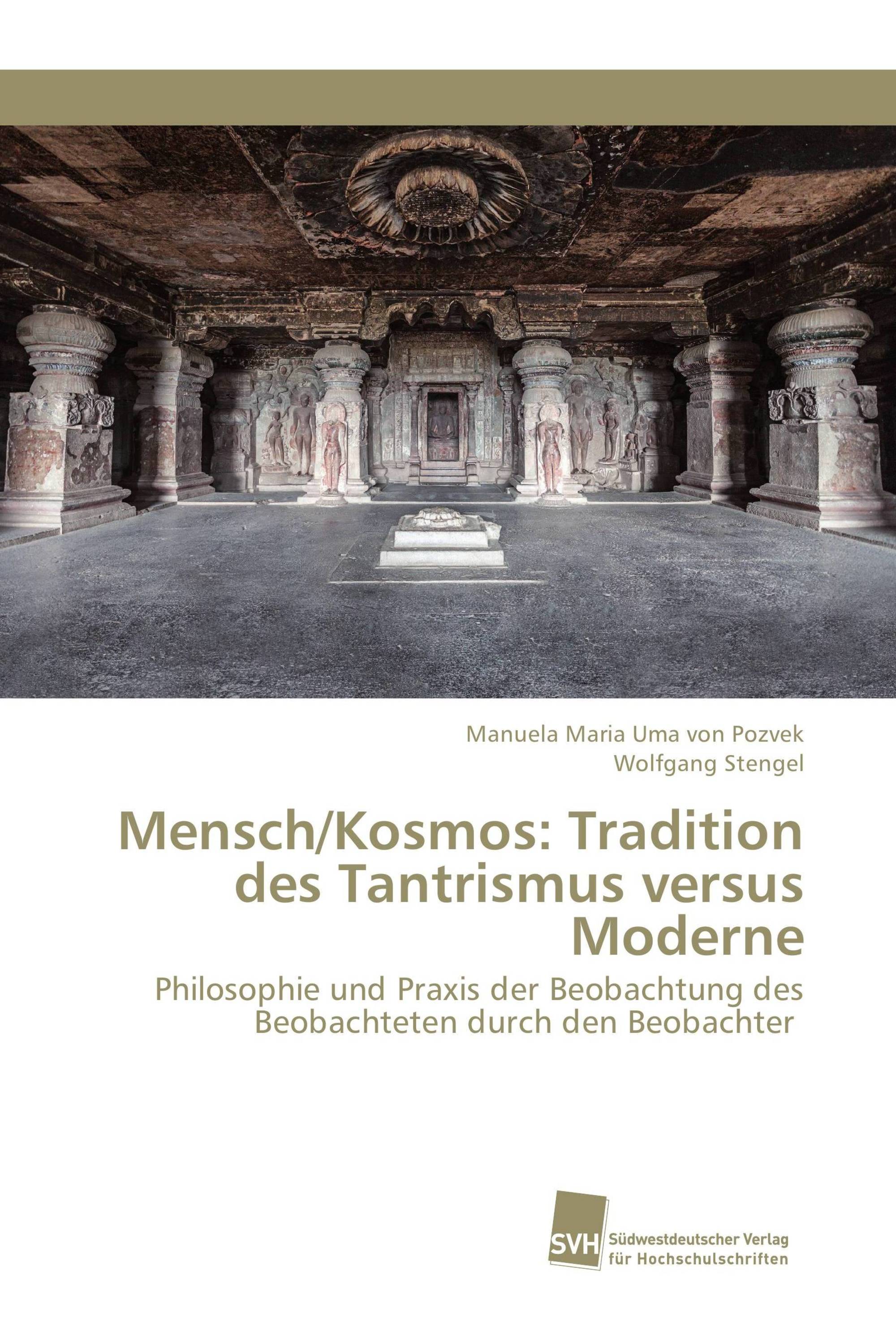 Mensch/Kosmos: Tradition des Tantrismus versus Moderne