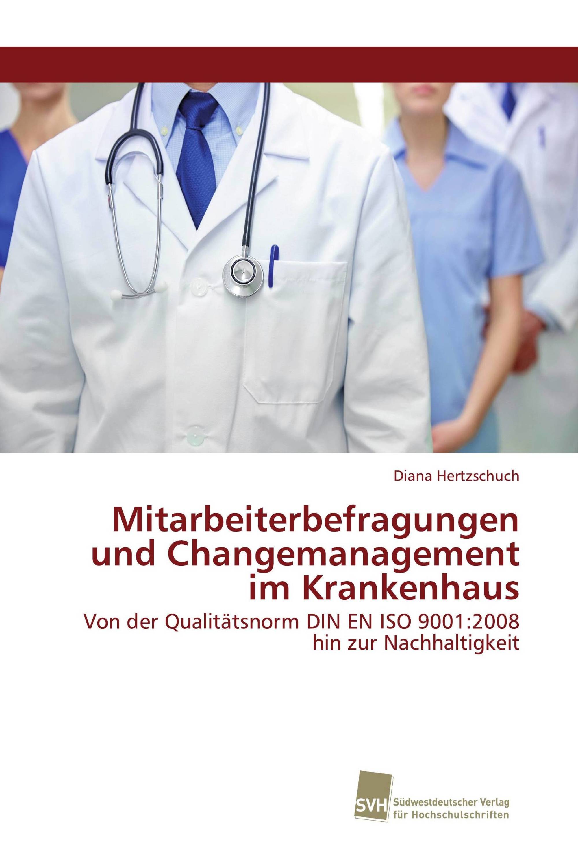 Mitarbeiterbefragungen und Changemanagement im Krankenhaus