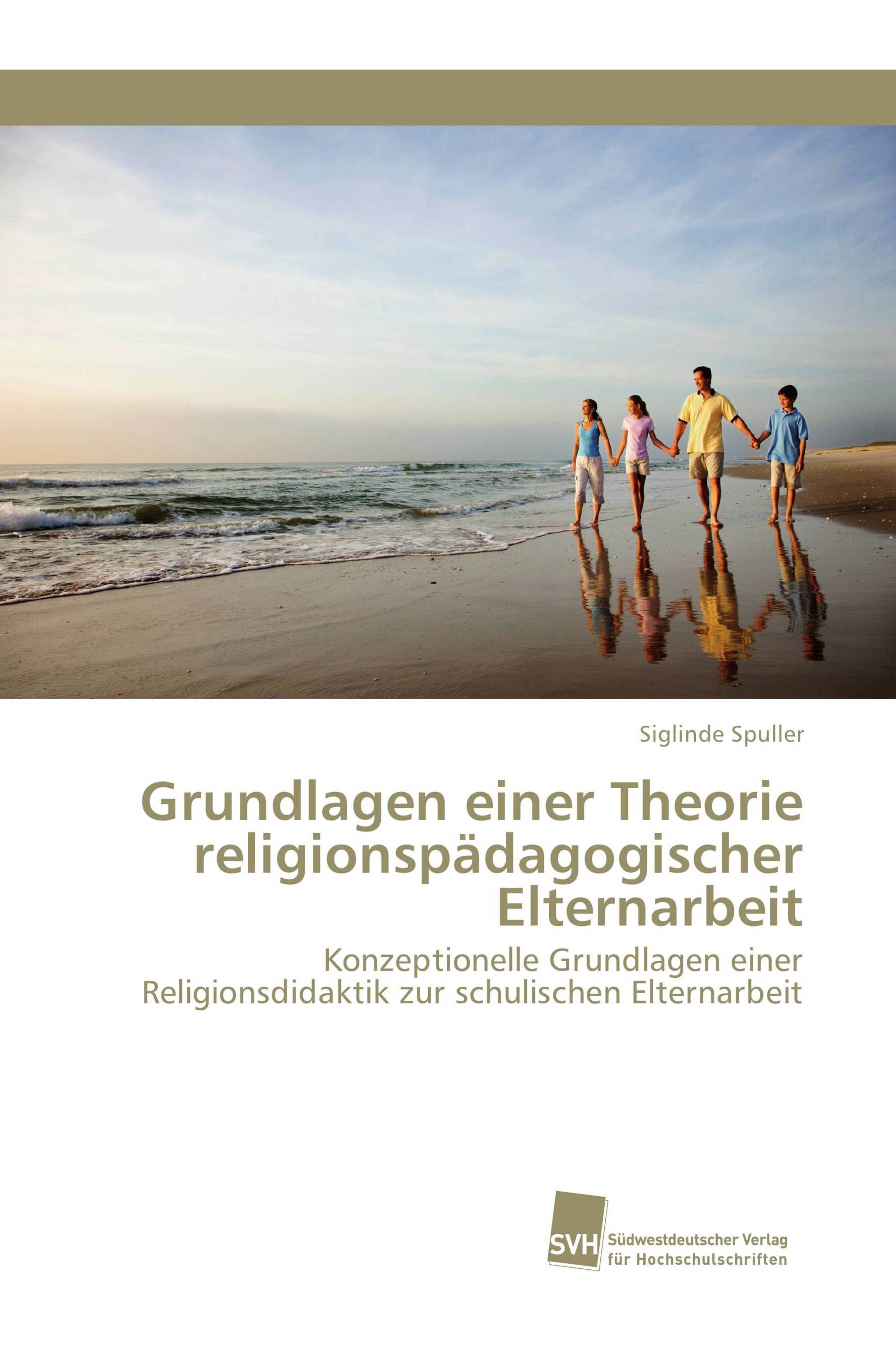 Grundlagen einer Theorie religionspädagogischer Elternarbeit